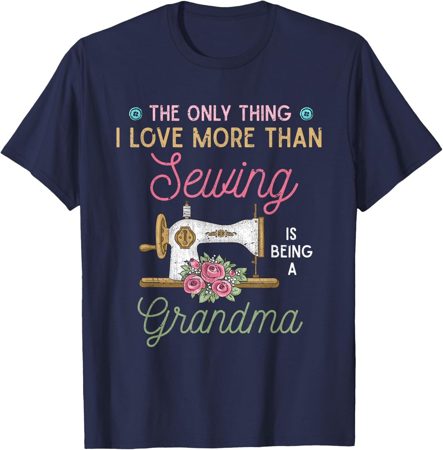 Das einzige was ich liebe mehr als Oma zu sein Sewing T-Shirt - T-Shirt | Navy