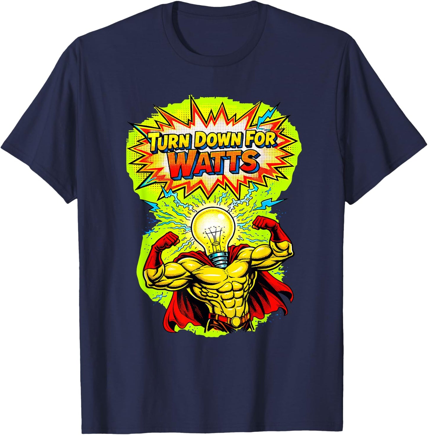 Turn Down for Watts Light Bulb Superhero Comic Book Style T-Shirt - T-Shirt | Navy