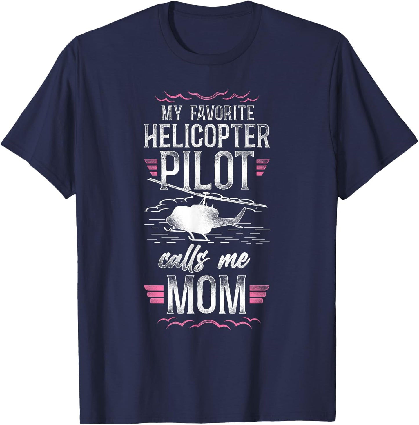 Helicopter Pilot Mom Mother Vintage My Favorite Helicopter T-Shirt - T-Shirt | Navy
