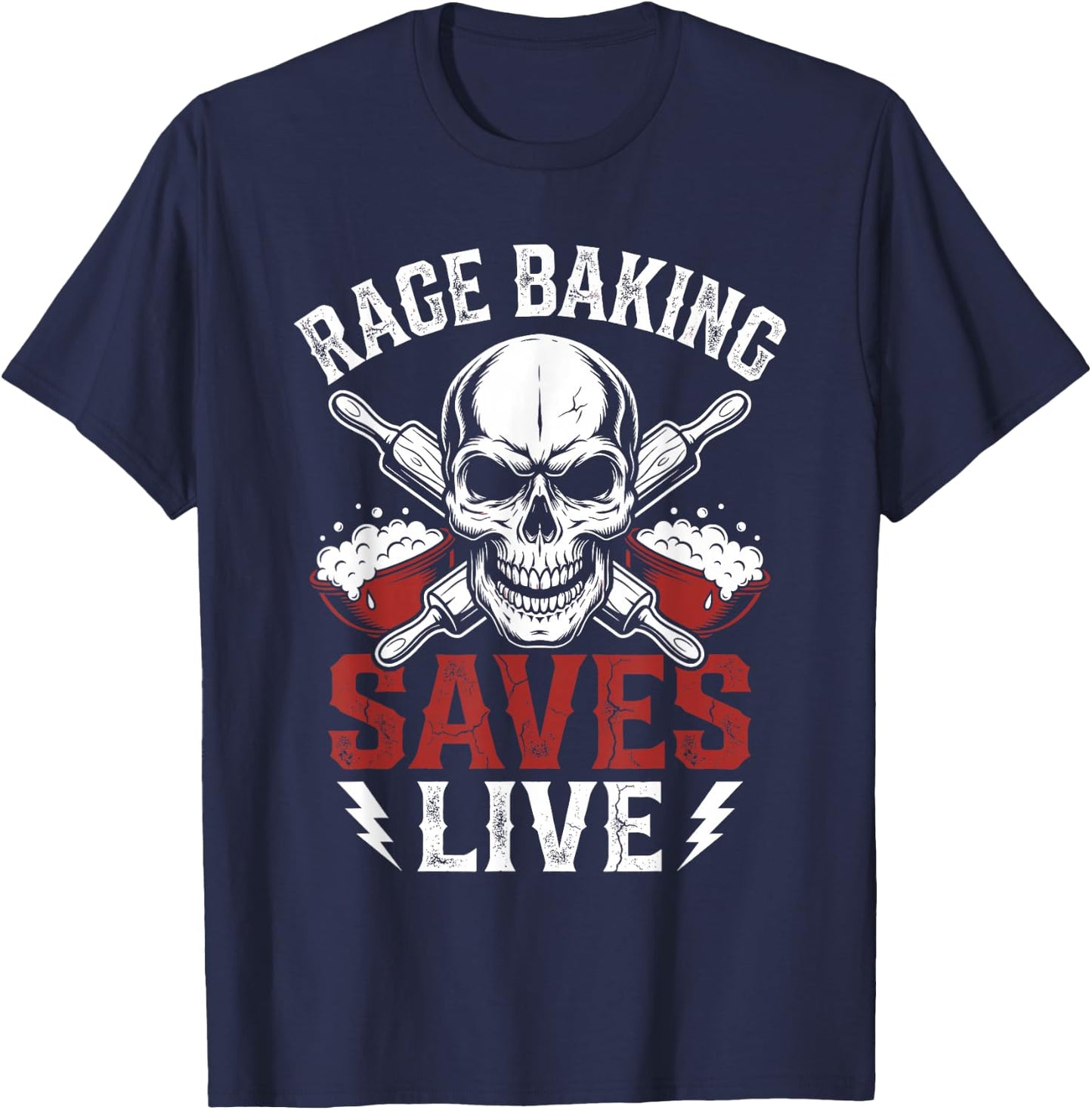 Rage Baking Saves Live Fun Metalhead Stress Baker Hardcore T-Shirt - T-Shirt | Navy