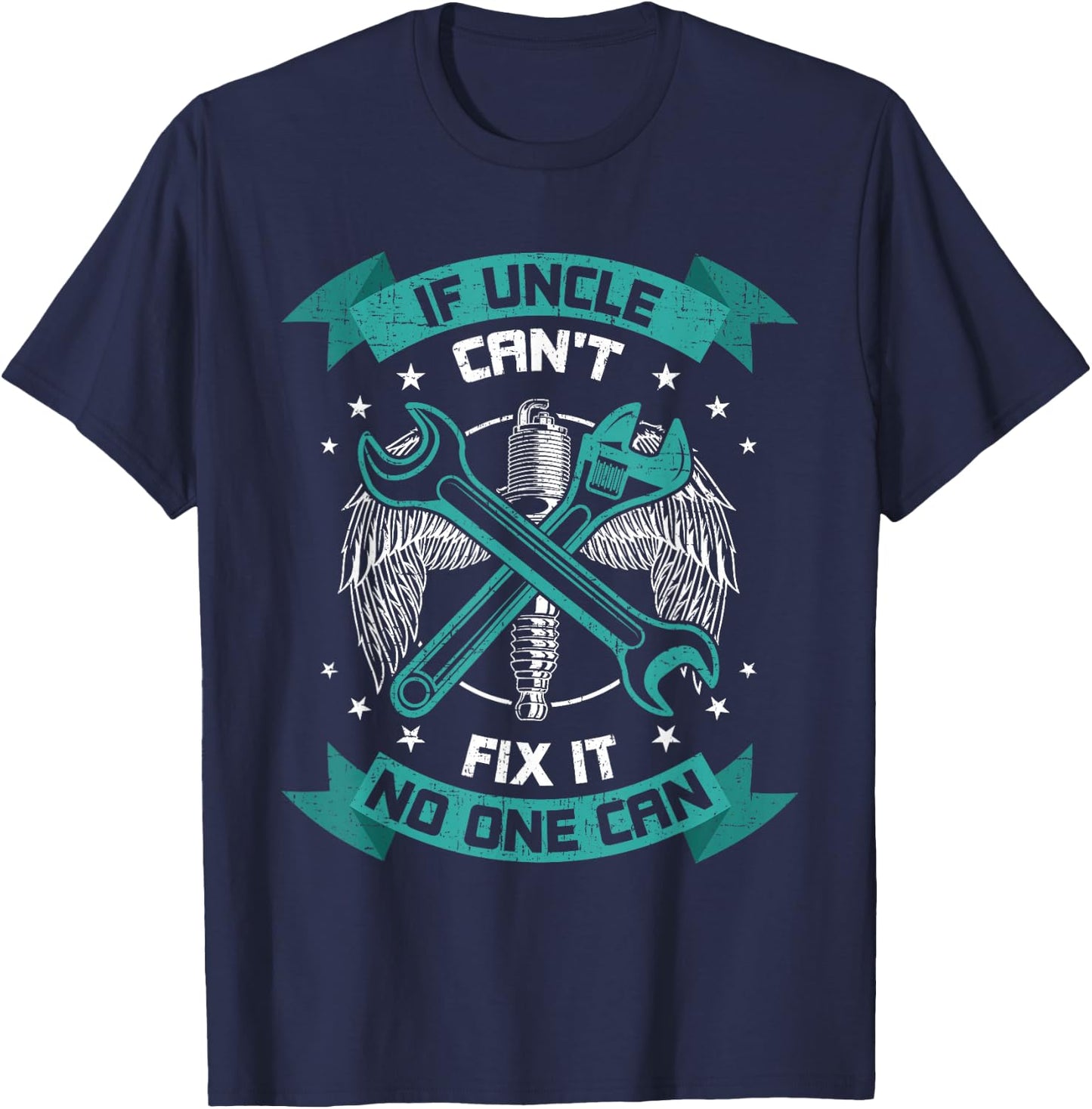 If Uncle Can't Fix It No One Can Mechanic Uncle T-Shirt - T-Shirt | Navy