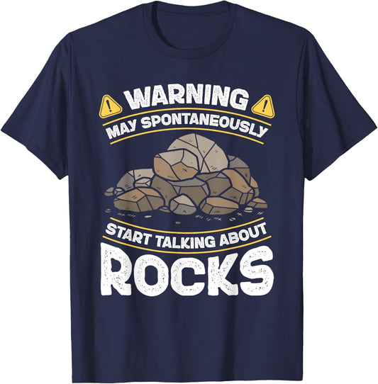 Warning May Spontaneously Start Talking About Rocks Geology T-Shirt - T-Shirt | Navy