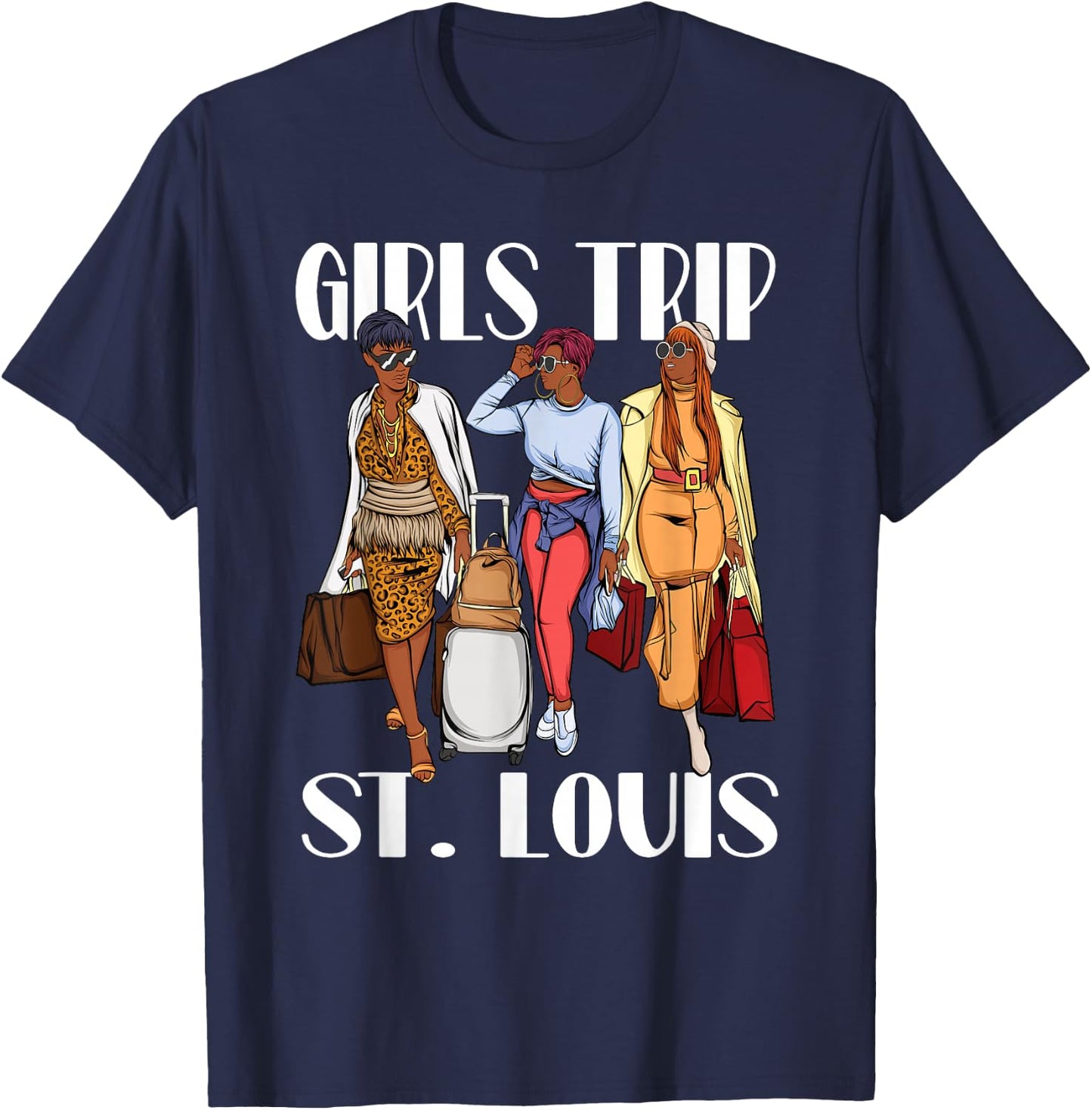 Girls Trip St. Louis 2026 Vacation Weekend Black Women T-Shirt - T-Shirt | Navy