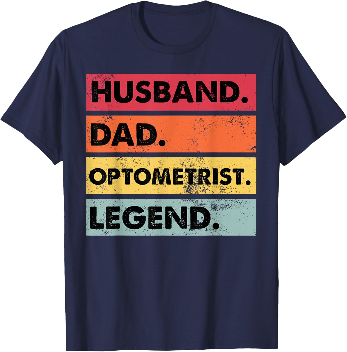 Husband Dad Optometrist Funny Optometry Optician T-Shirt - T-Shirt | Navy