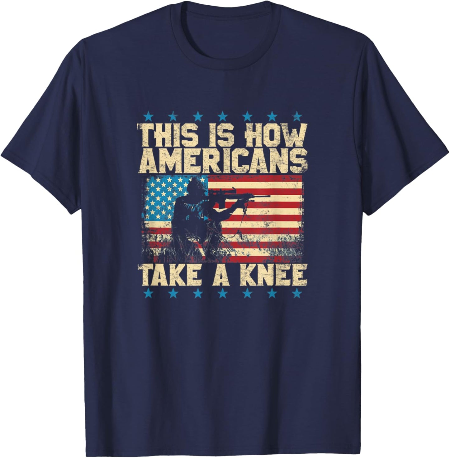 This Is How Americans Take A Knee Sniper American Flag T-Shirt - T-Shirt | Navy