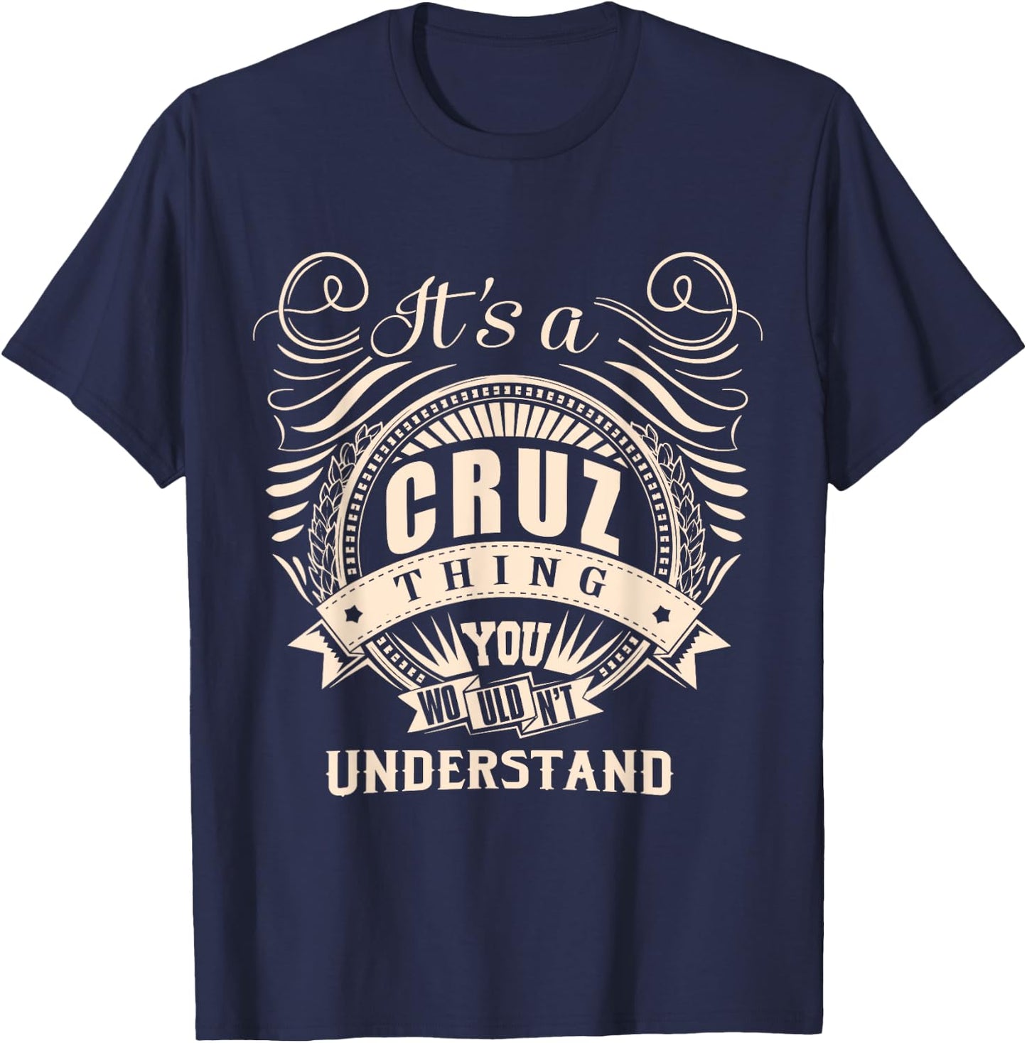It's a CRUZ thing you wouldn't understand Gift T-Shirt - T-Shirt | Navy