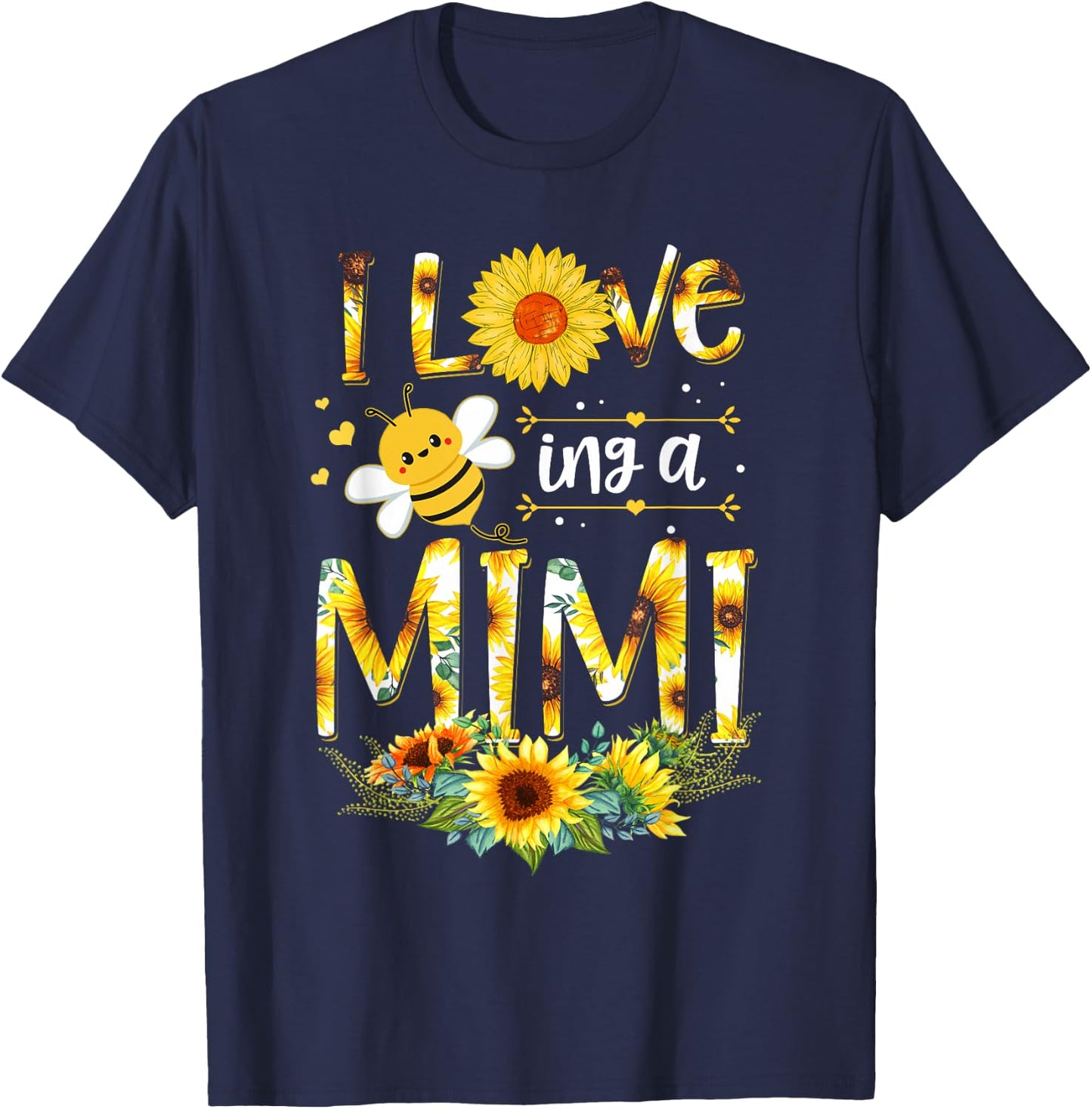 I Love Being A Mimi Sunflower Bee Mother's Day T-Shirt - T-Shirt | Navy