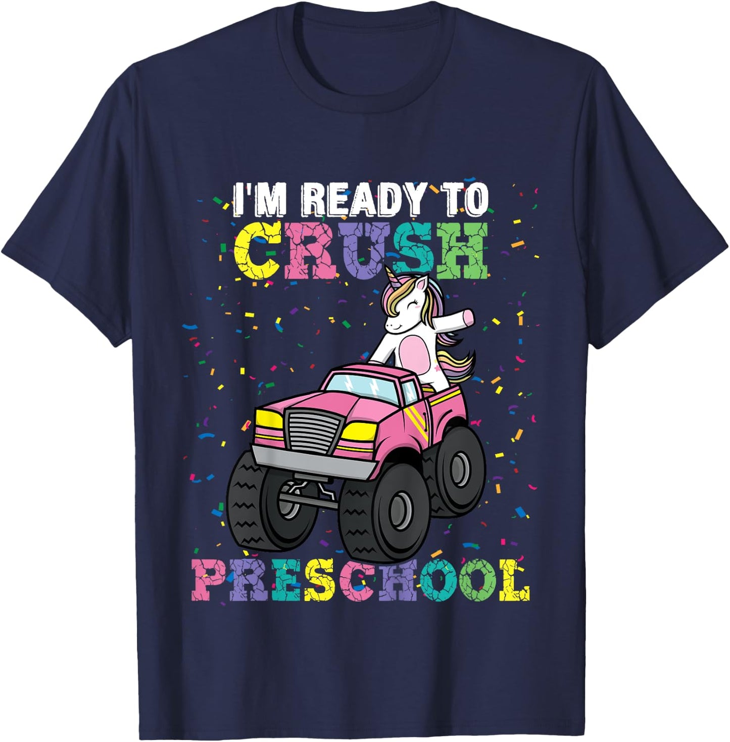 I'm Ready To Crush Preschool Unicorn Monster Truck Girls T-Shirt - T-Shirt | Navy