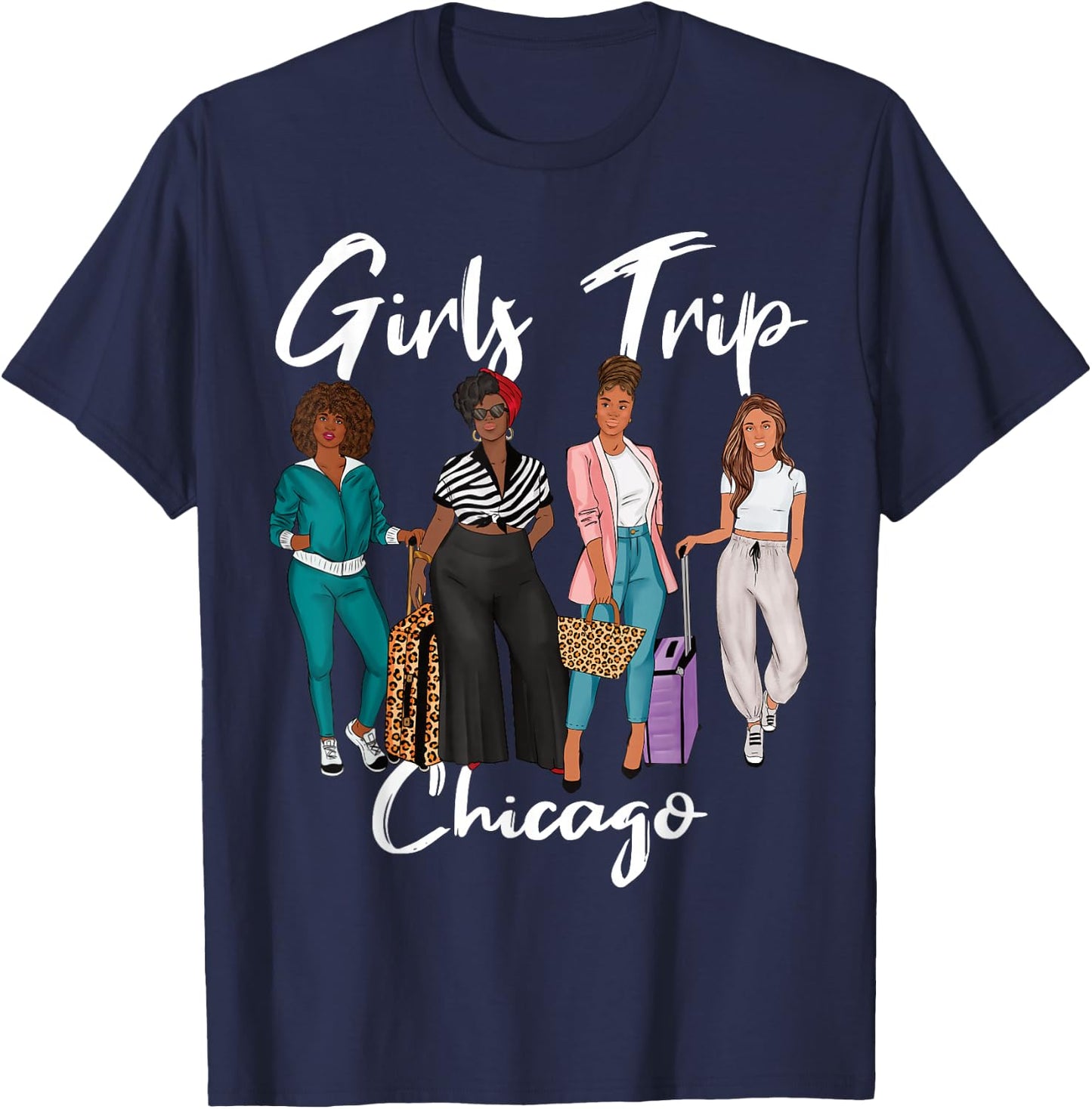 Girls Trip Chicago For Melanin Afro Black Vacation Women T-Shirt - T-Shirt | Navy
