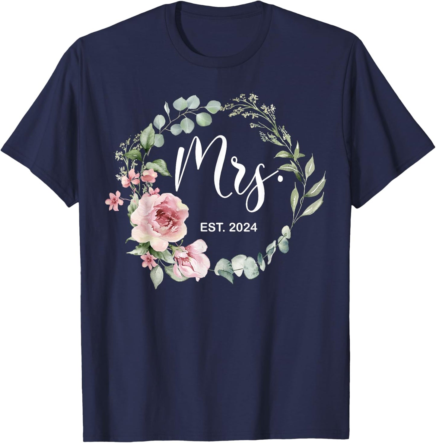 Mrs. Est. 2024 Just Married Wedding Wife Mr & Mrs Women T-Shirt - T-Shirt | Navy