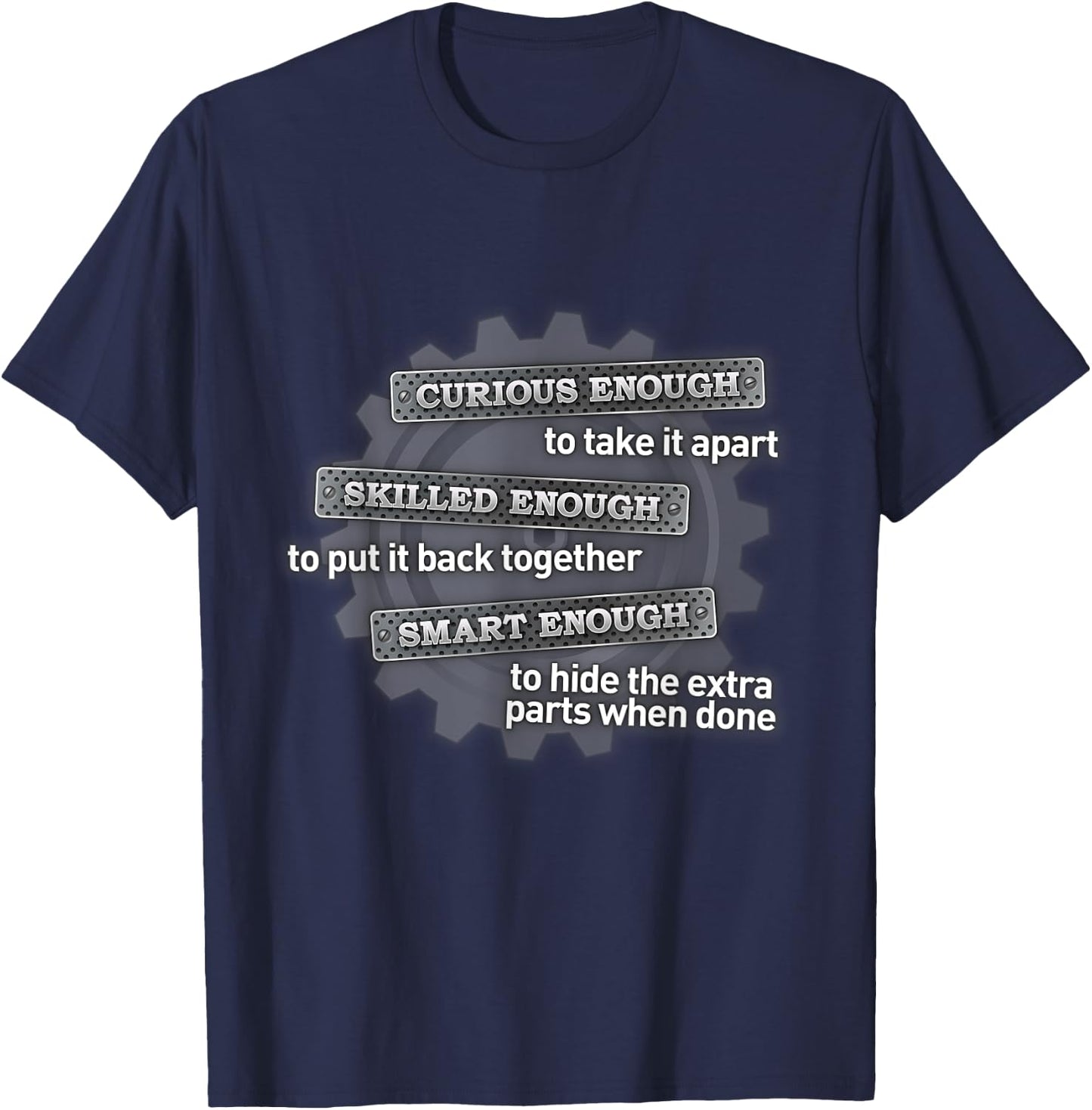 Curious enough to take it apart T-Shirt - T-Shirt | Navy