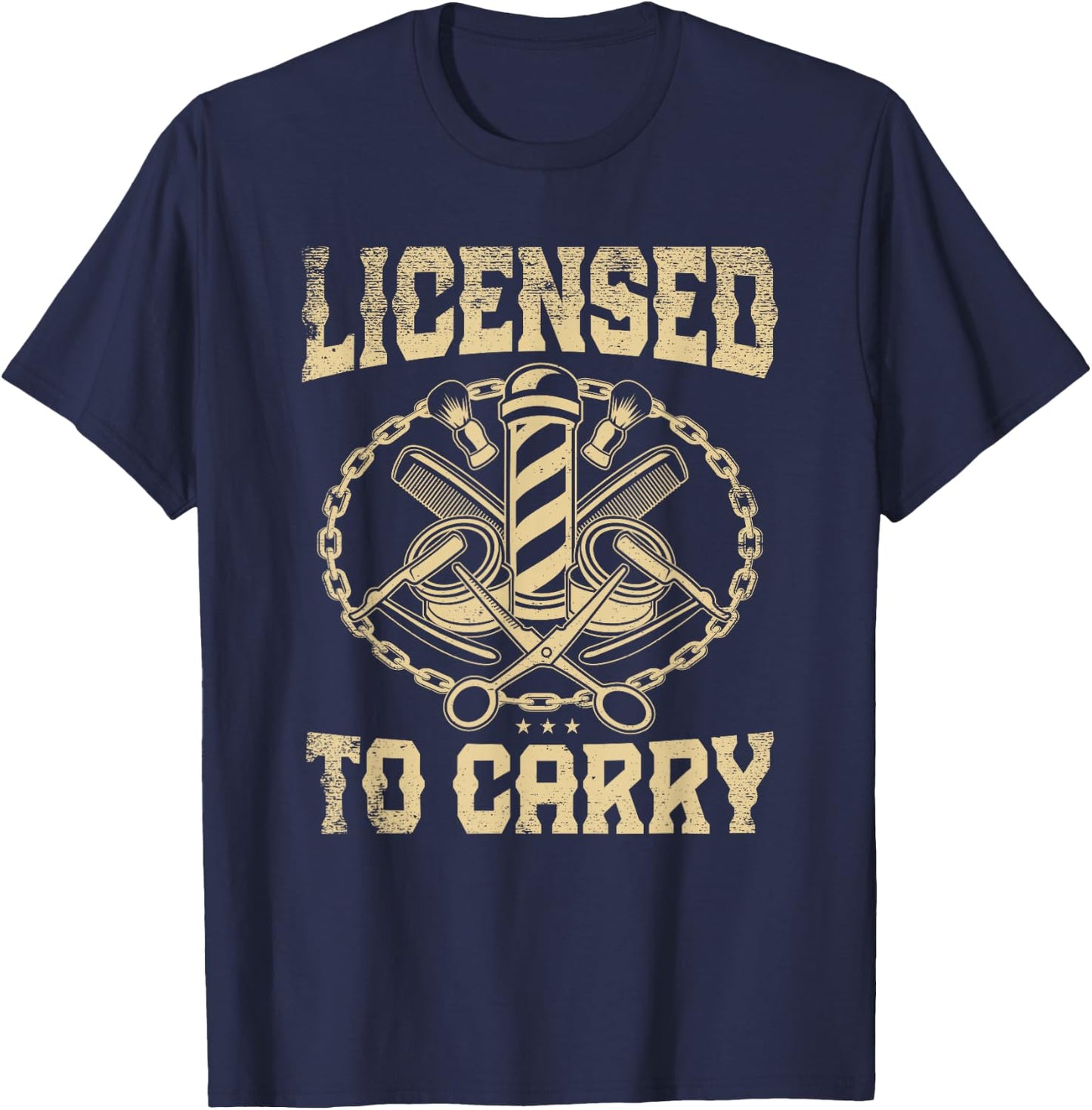 Licensed to carry for a Barber Hairdresser Funny Hairstylist T-Shirt - T-Shirt | Navy