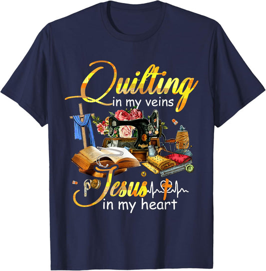 Quilting in my veins jesus in my heart T-Shirt - T-Shirt | Navy