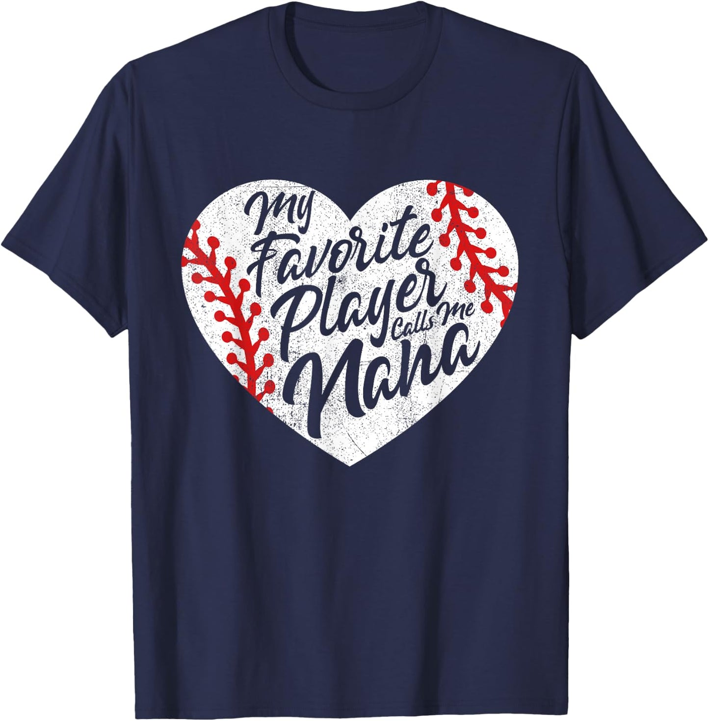 My Favorite Player Calls Me Nana Baseball Heart Cute Grandma T-Shirt - T-Shirt | Navy