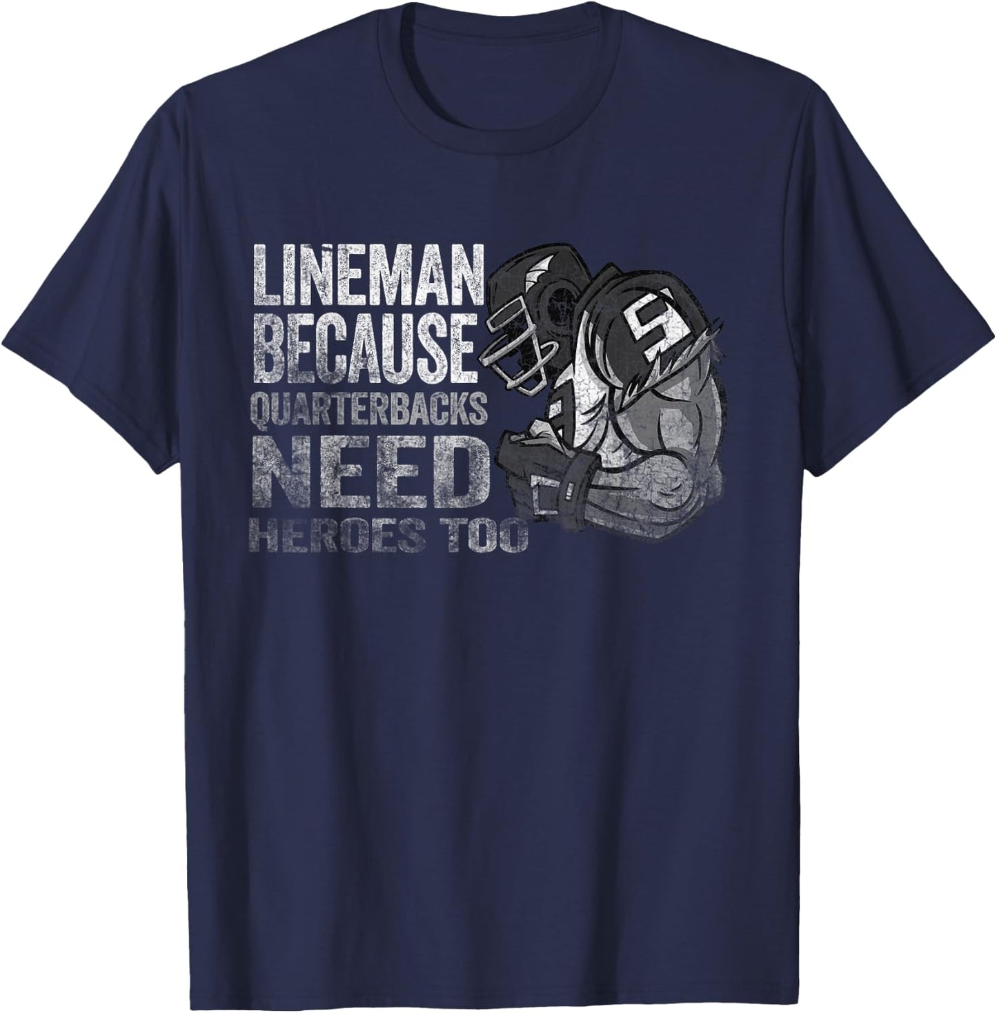 Lineman Because Quarterbacks Heroes Need American Football T-Shirt - T-Shirt | Navy
