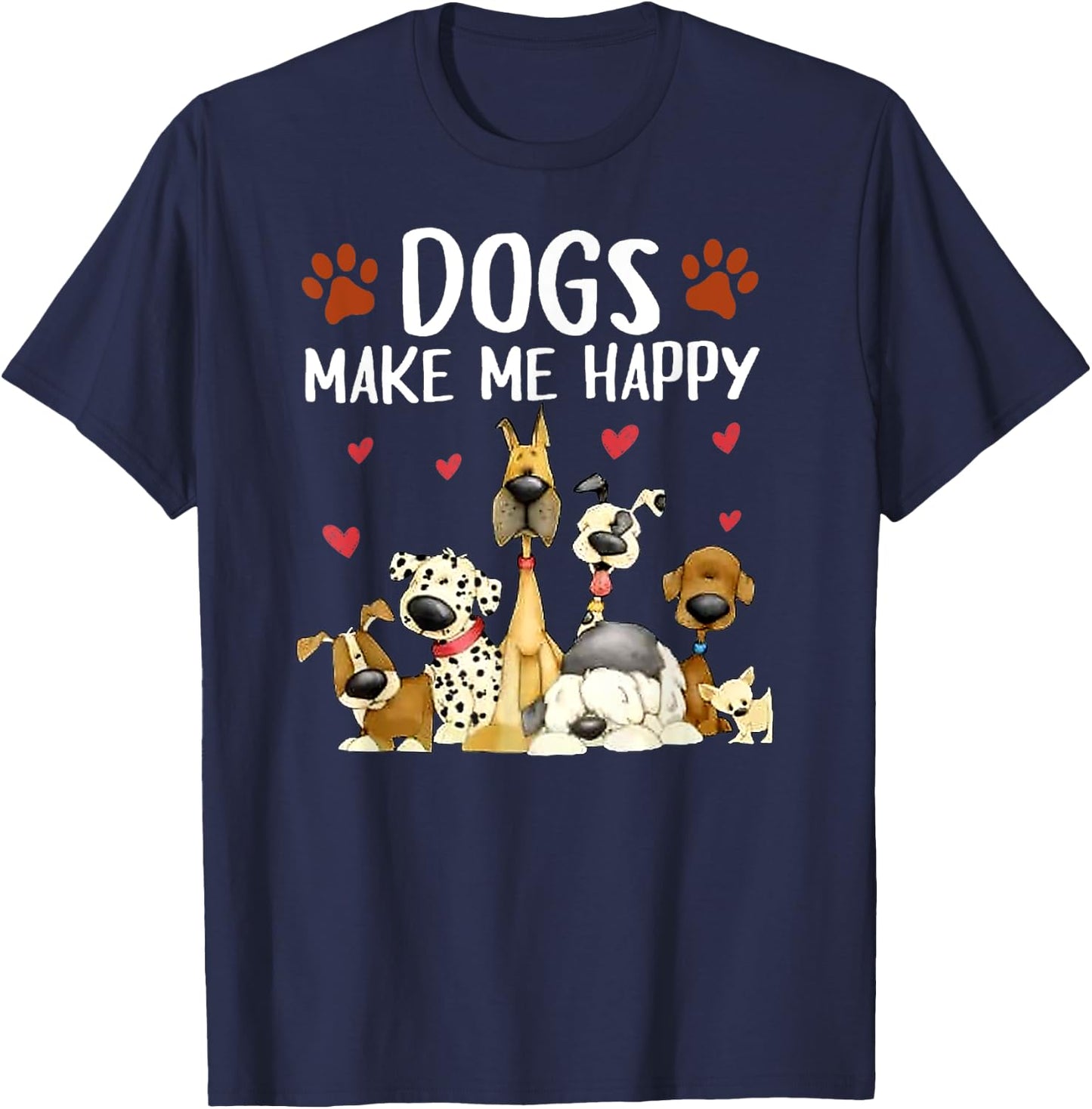 Dogs make me Happy - For Doglovers - Cute Puppy Puppies T-Shirt - T-Shirt | Navy