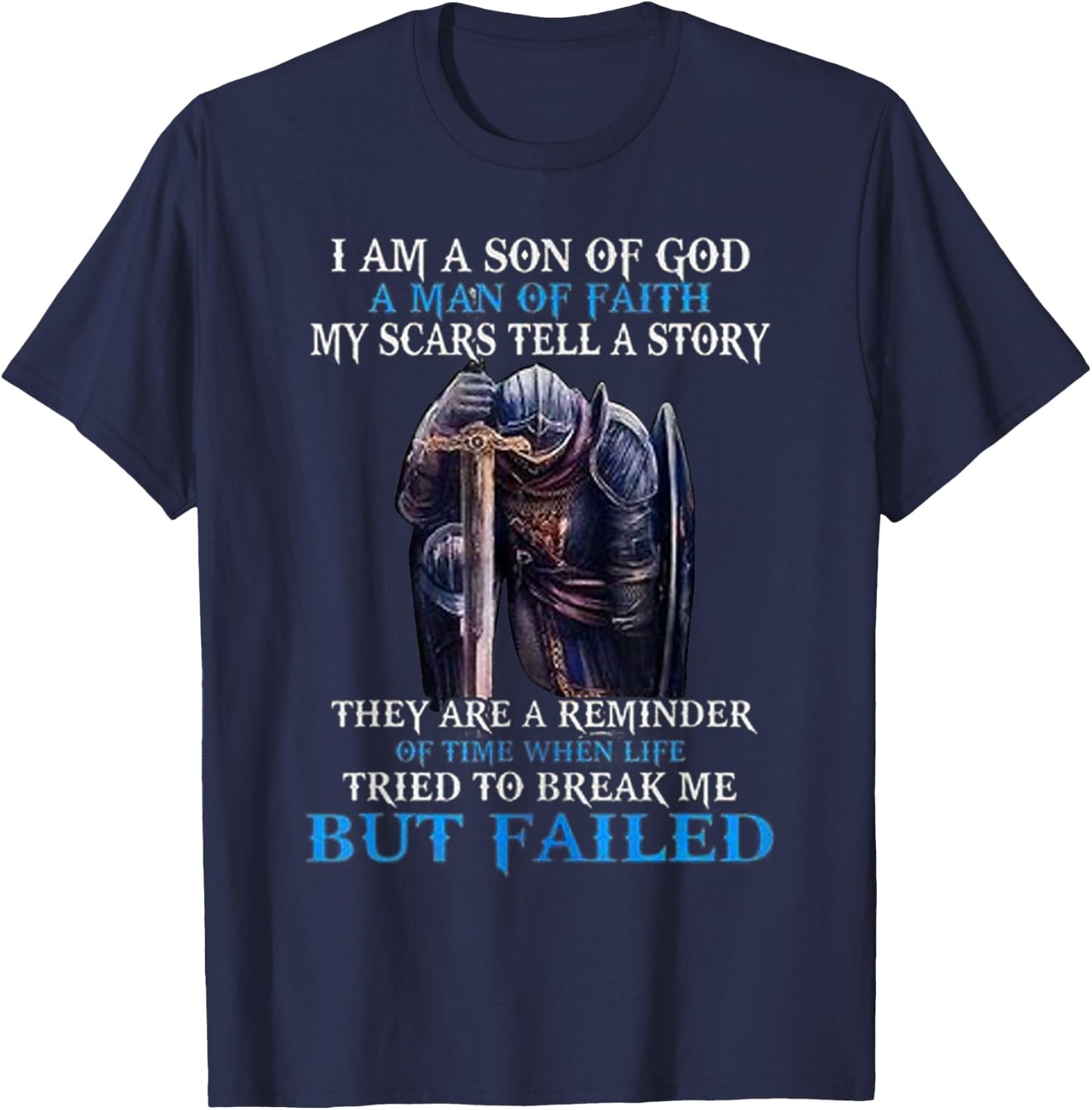 I am a son of god a man of faith my scars tell a story T-Shirt - T-Shirt | Navy