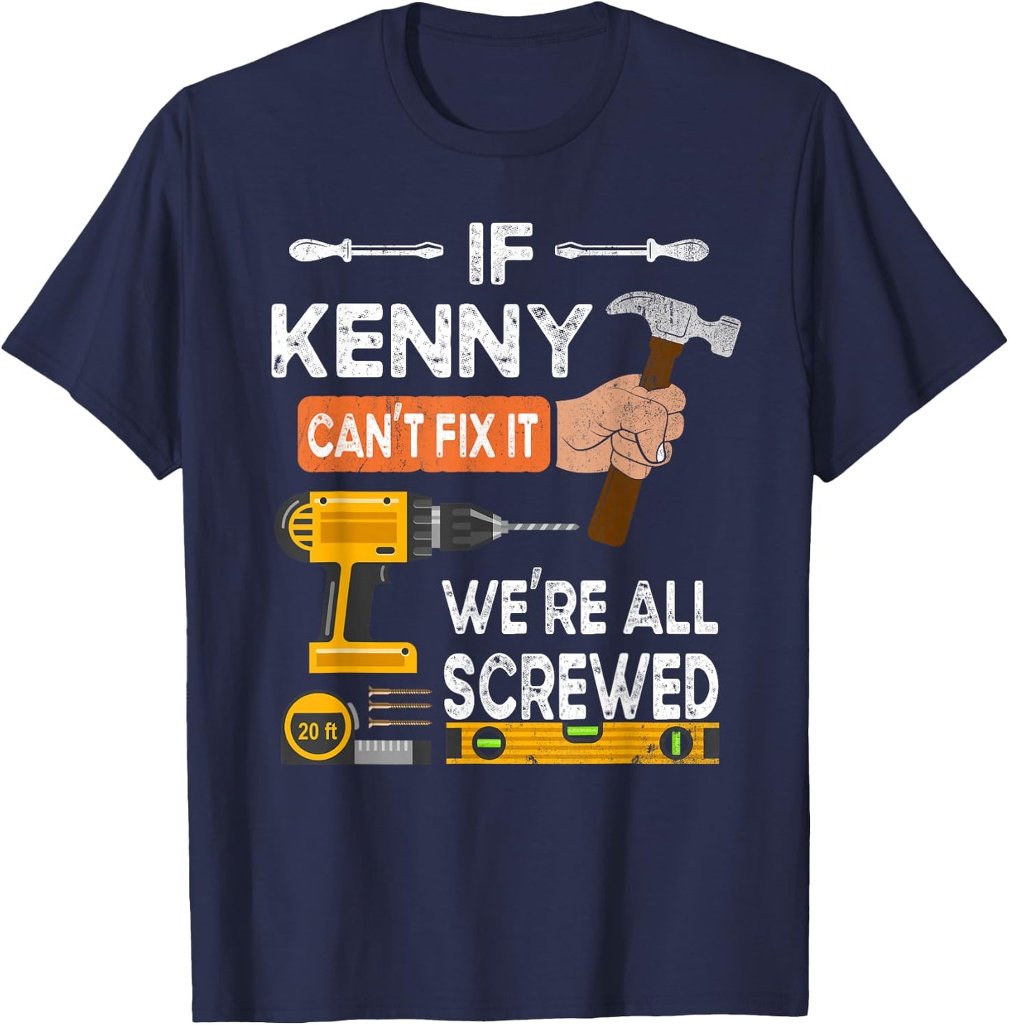 Funny if Kenny Can't fix it no one can Handyman Carpenter T-Shirt - T-Shirt | Navy