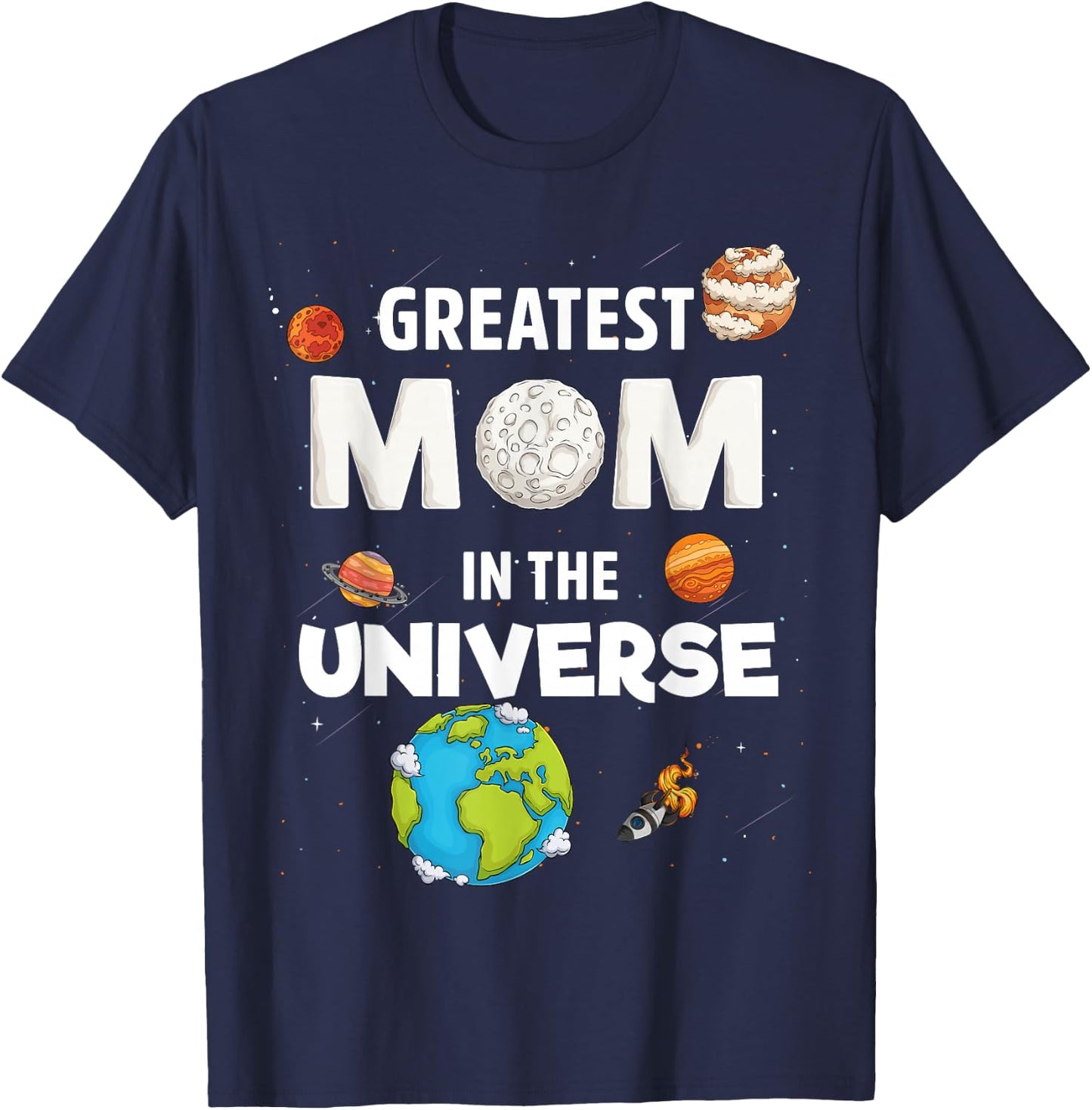 Greatest Mom in The Universe Mother's Day Women Mommy Mama T-Shirt - T-Shirt | Navy