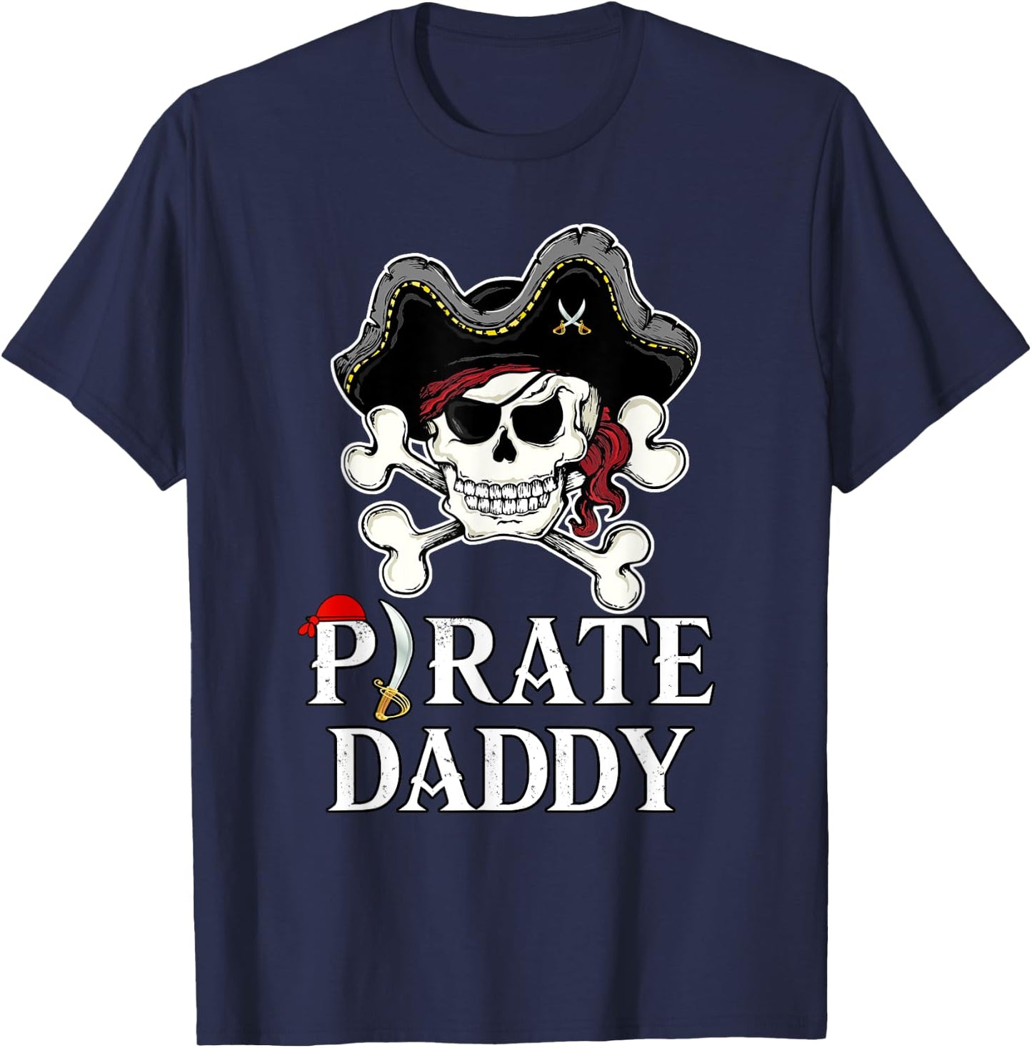 Pirate Daddy Costume Pirate Dad T-Shirt - T-Shirt | Navy