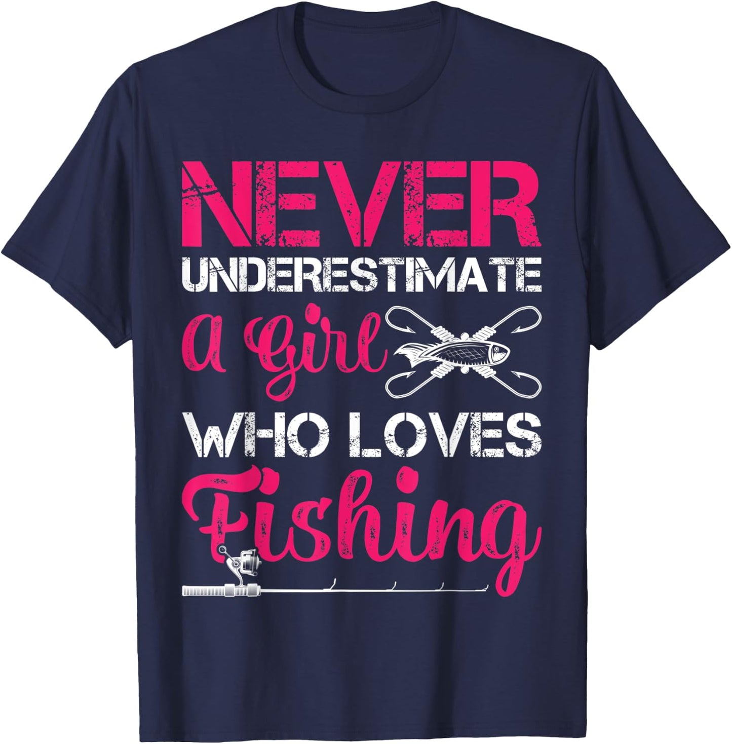 Never Underestimate A Girl Who Loves Fishing T-Shirt - T-Shirt | Navy