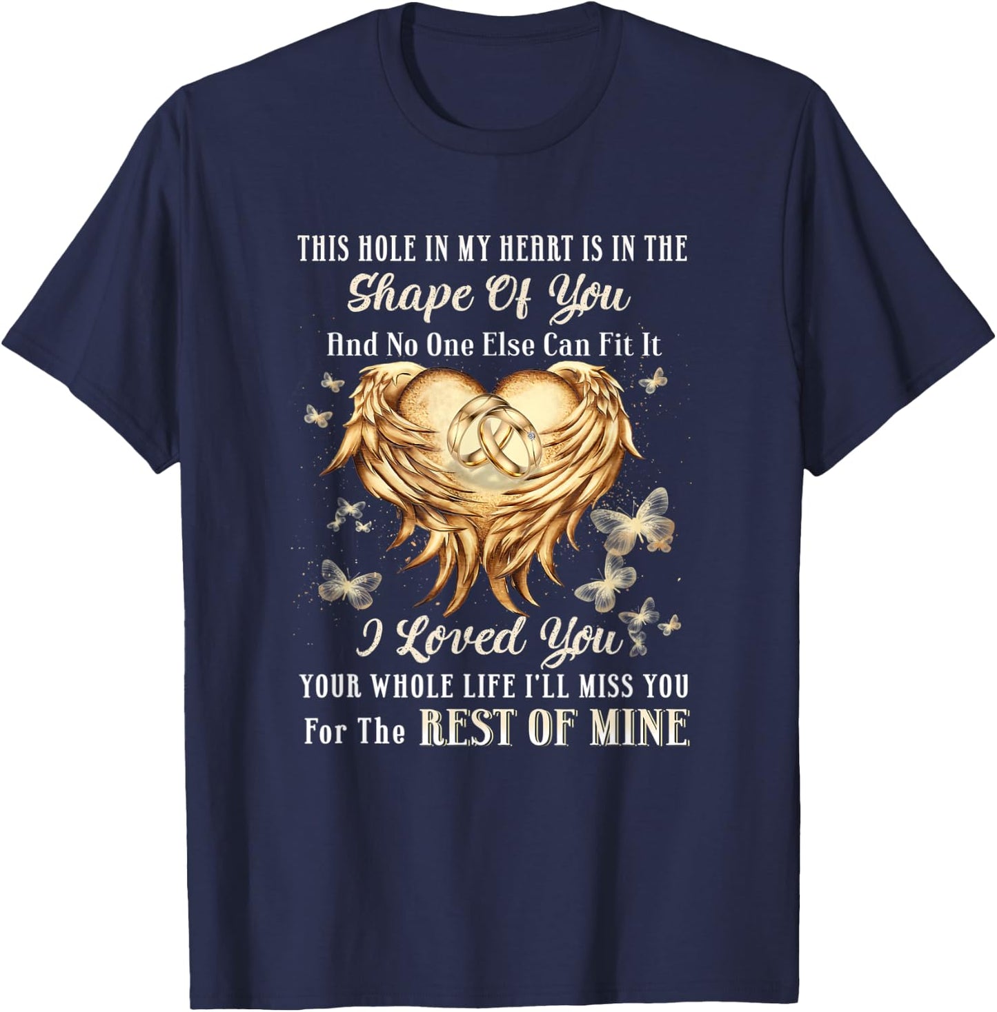 This hole in my heart is in the shape of you T-Shirt - T-Shirt | Navy