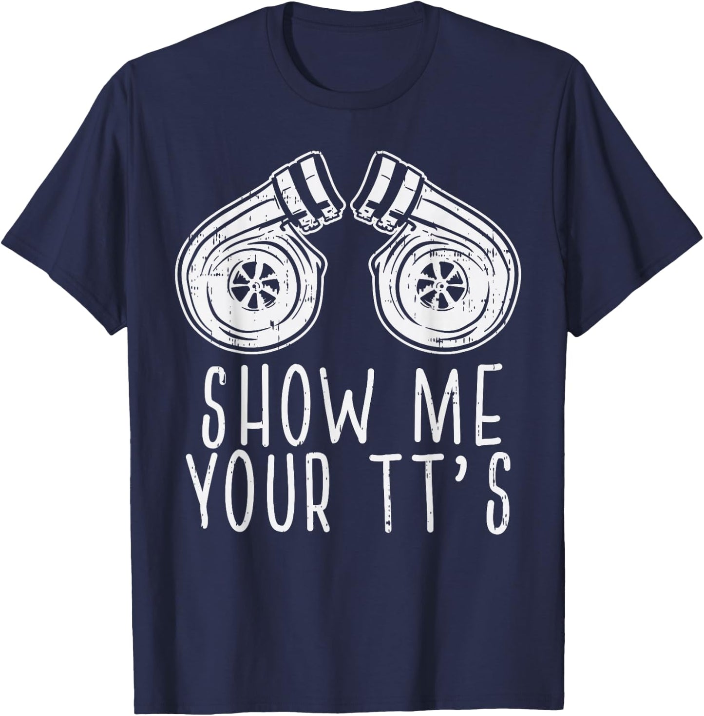 Show Your Tts Twin Turbo Racing Race Car Driver Racer Gift T-Shirt - T-Shirt | Navy