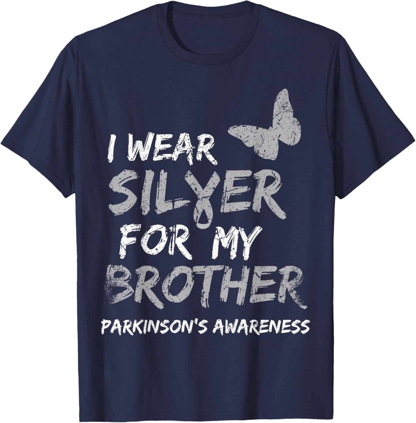 I Wear Silver for My Brother Parkinson's Disease Awareness T-Shirt - T-Shirt | Navy