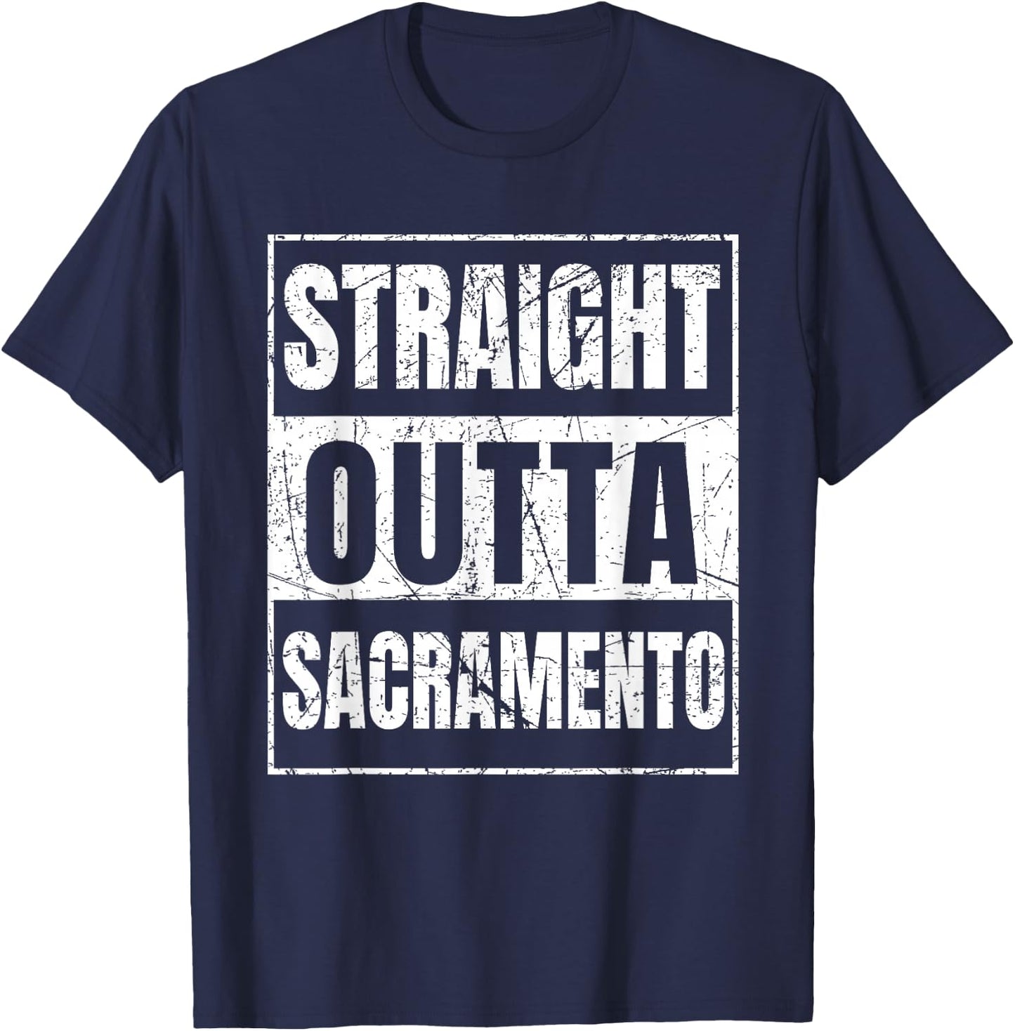 Straight Outta Sacramento California T-Shirt - T-Shirt | Navy