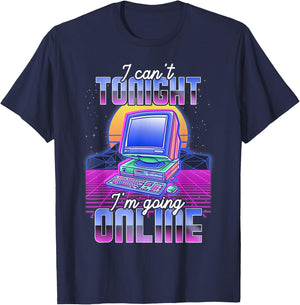 I Cant Tonight Im Going Online Funny Internet Gear Vaporwave Funny Computer Retro Internet Culture Meme PC Joke Black T-Shirt - T-Shirt | Navy