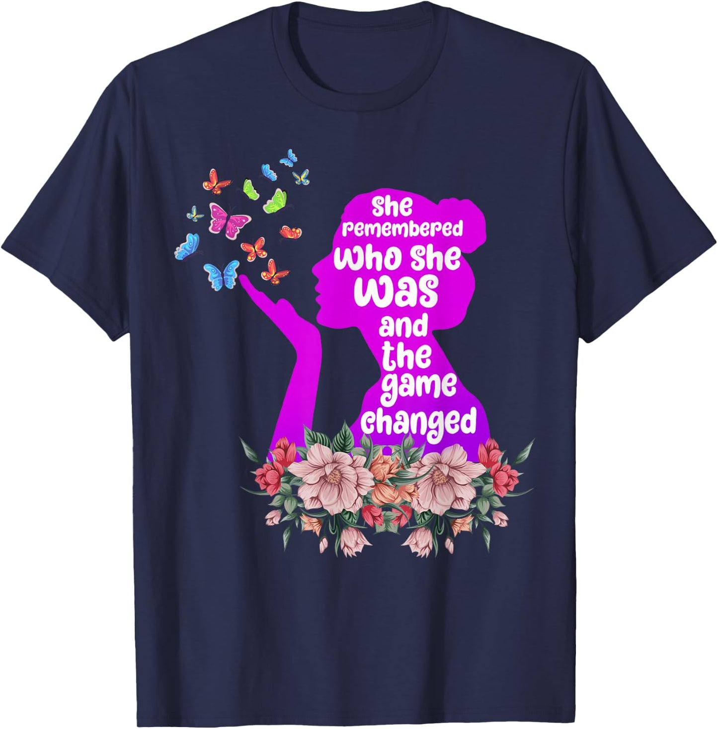 She Remembered Who She Was And The Game Changed T-Shirt - T-Shirt | Navy