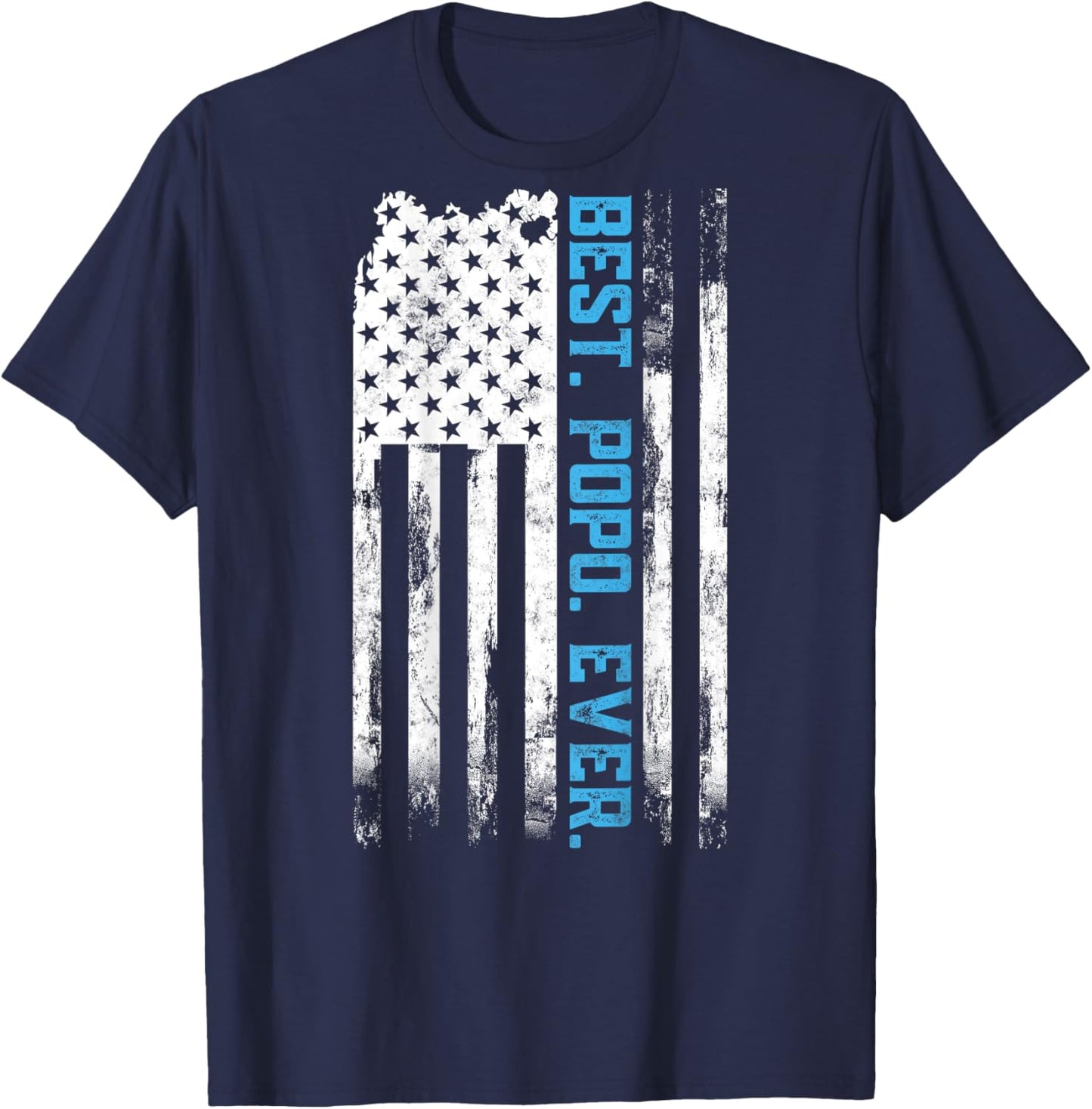Best Popo Ever American USA flag Father’s Day Gift Popo Women Men T-Shirt - T-Shirt | Navy