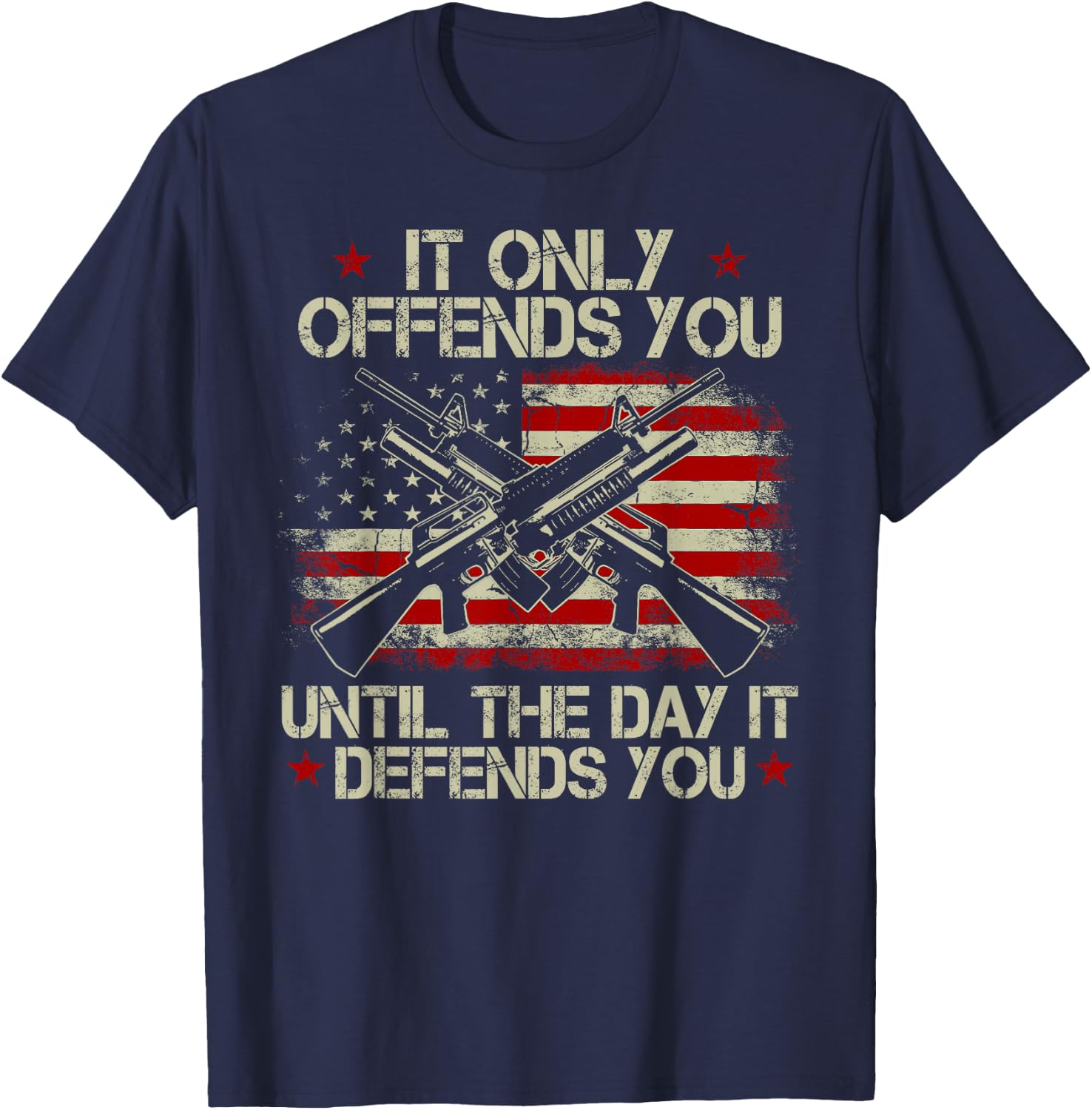 It Only Offends You Until The Day It Defends You T-Shirt - T-Shirt | Navy