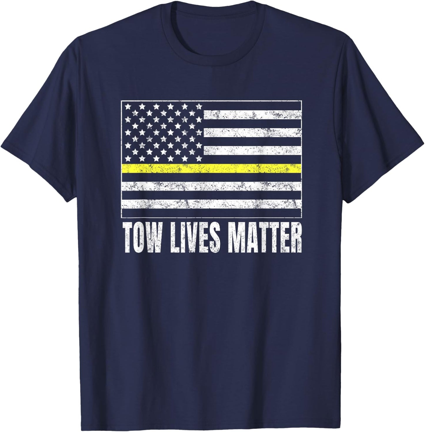 Tow Truck Driver Tow Lives Matter T-Shirt - T-Shirt | Navy