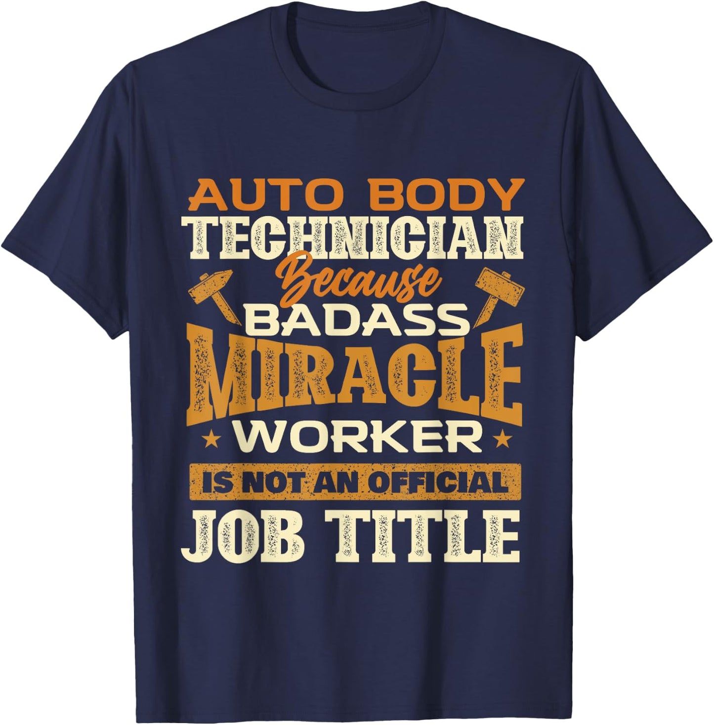 Auto Body Technician - Automotive Finisher Car Automotive T-Shirt - T-Shirt | Navy