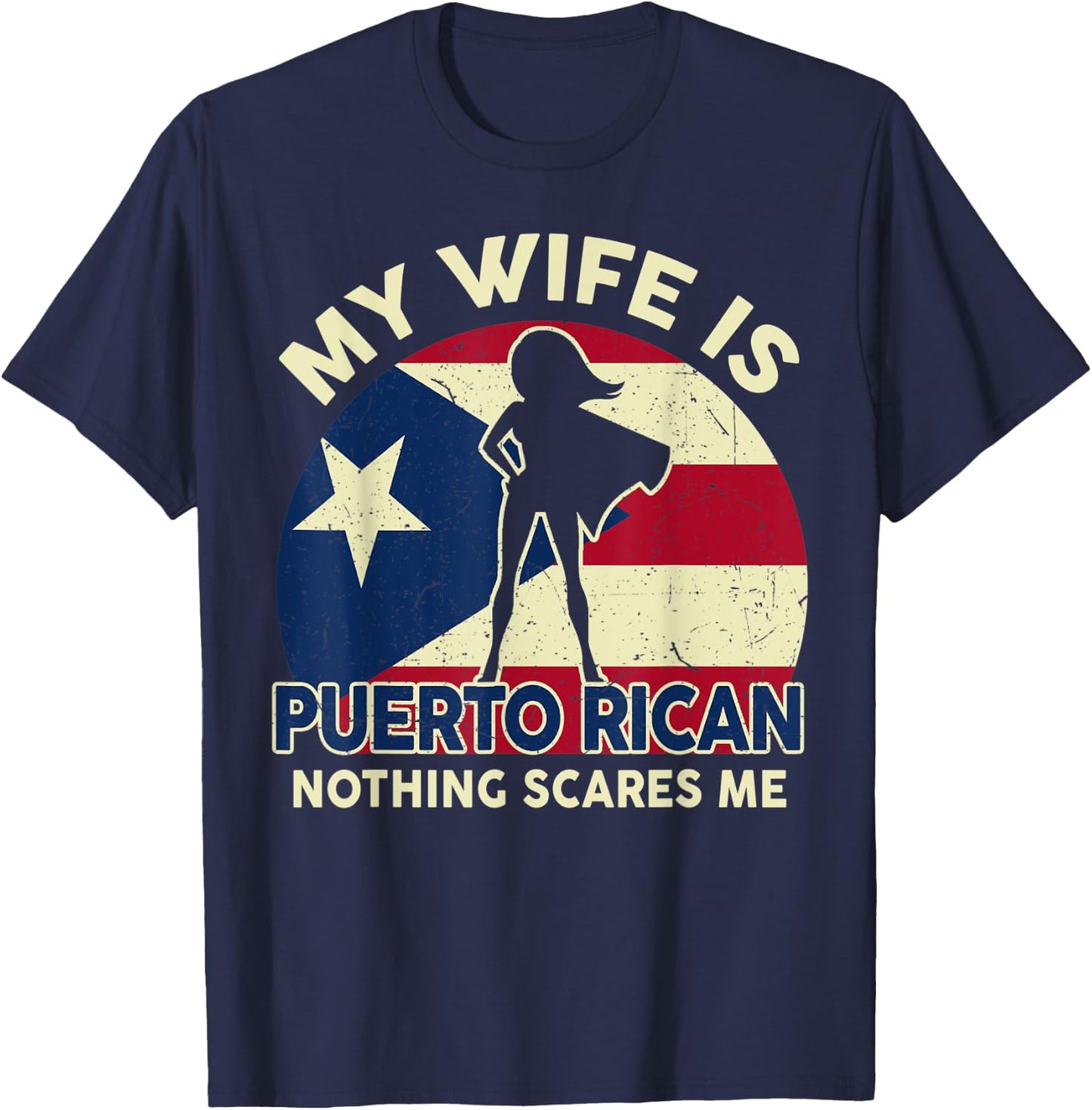 Puerto Rico Flag Shirt My Wife Is Puerto Rican Dad Gifts T-Shirt - T-Shirt | Navy
