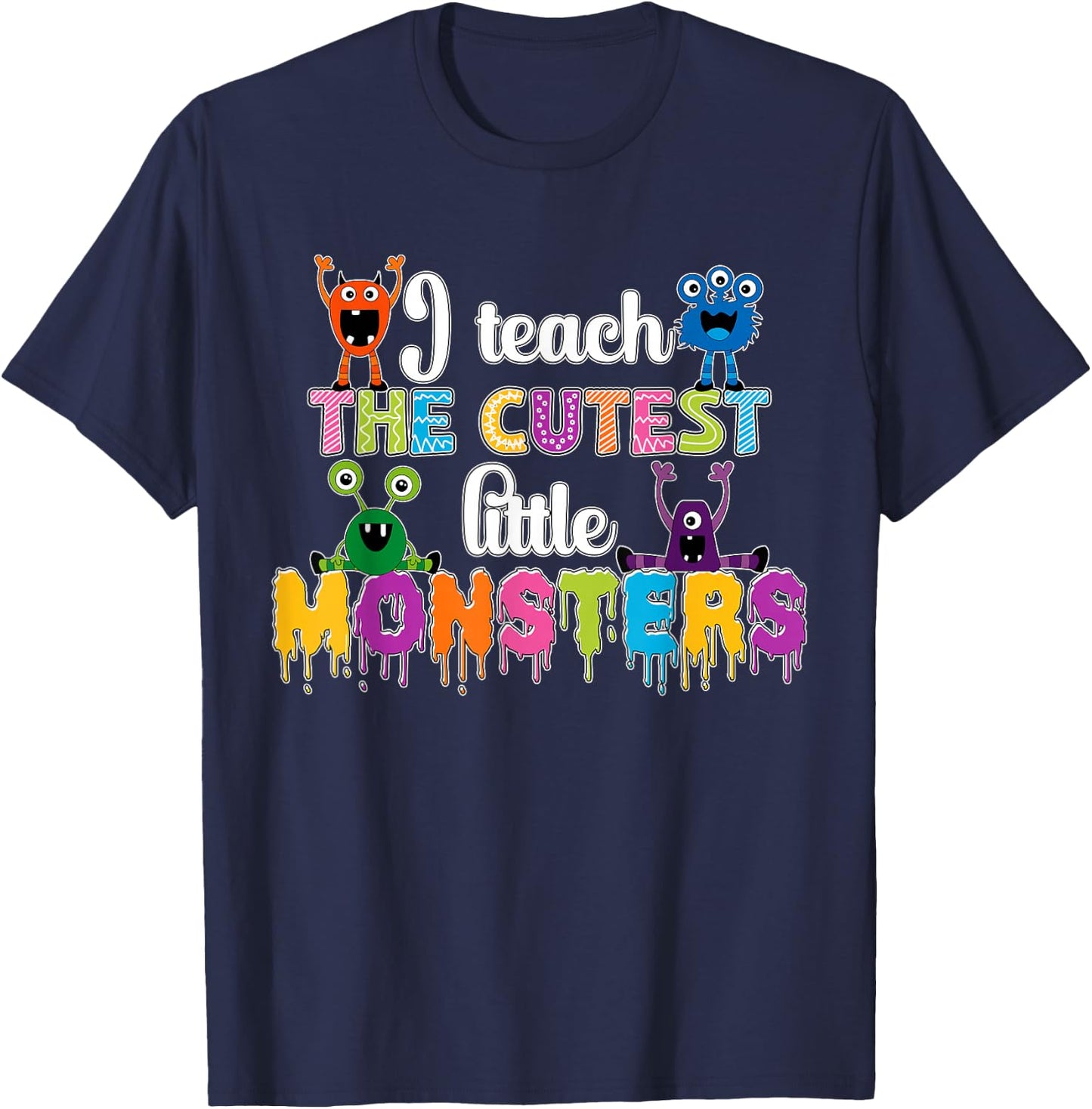 I Teach The Cutest Little Monsters Teacher Halloween Outfit T-Shirt - T-Shirt | Navy