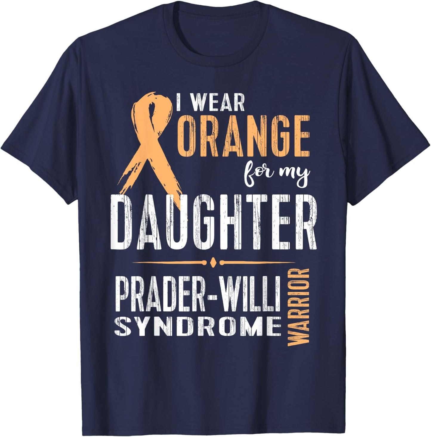 Prader-Willi Syndrome Awareness Shirt: My Daughter T-Shirt - T-Shirt | Navy
