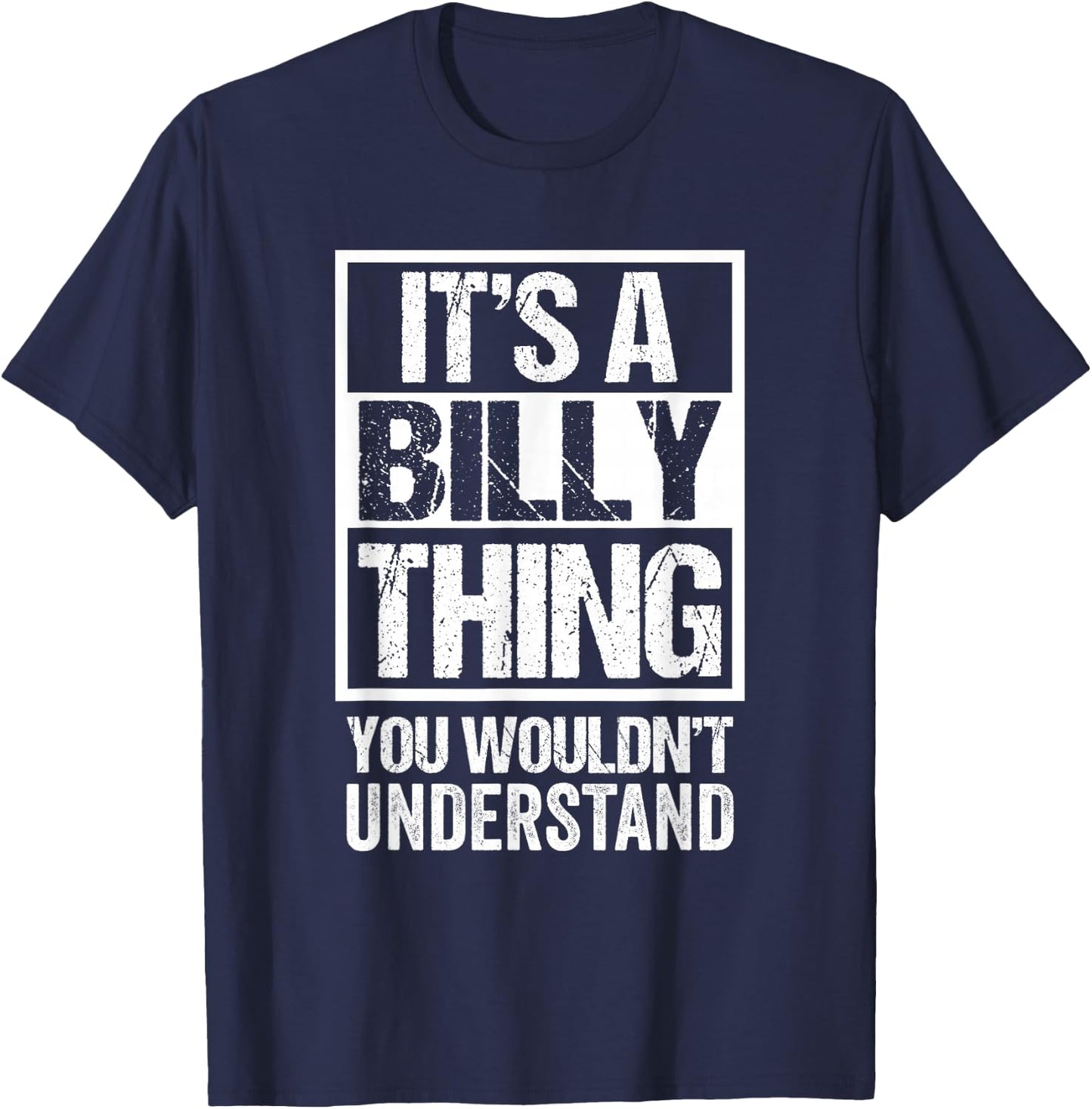It's A Billy Thing You Wouldn't Understand - First Name T-Shirt - T-Shirt | Navy