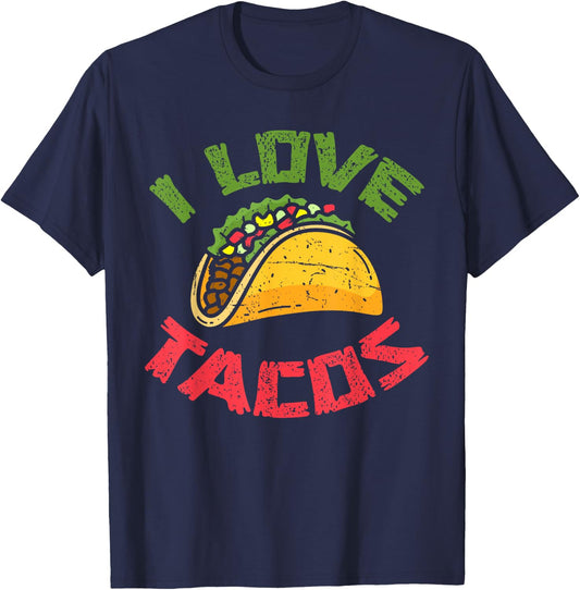 I Love Tacos Mexican Fast Food Cinco De Mayo Taco T-Shirt - T-Shirt | Navy