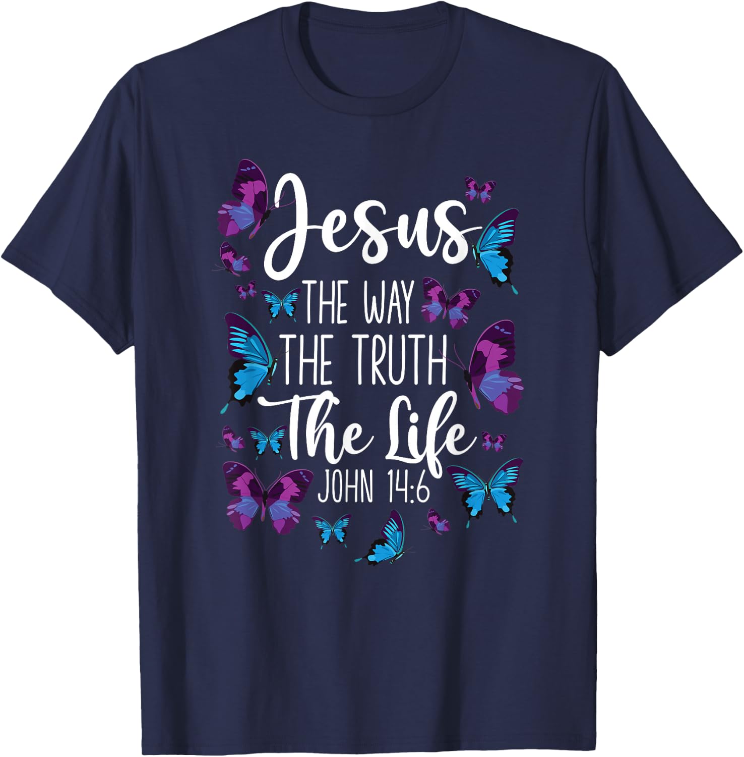 Christian Bible Verse Quote Butterfly John 14:6 T-Shirt - T-Shirt | Navy