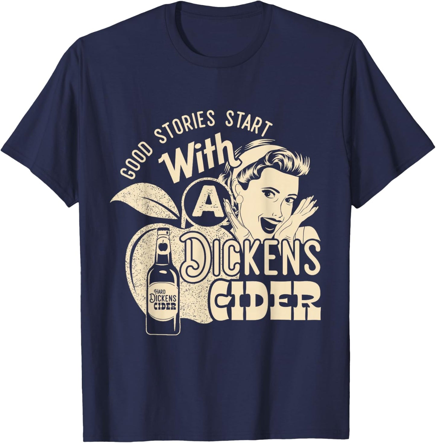 Hard Dickens Cider Girl Whiskey And Beer Apple Humor T-Shirt - T-Shirt | Navy