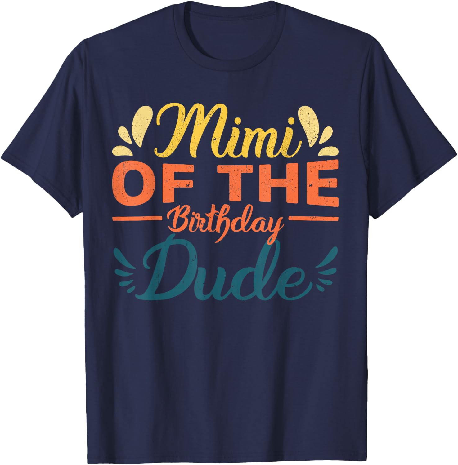 Mimi of the birthday dude party B-day boy proud birthday T-Shirt - T-Shirt | Navy