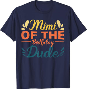 Mimi of the birthday dude party B-day boy proud birthday T-Shirt - T-Shirt | Navy
