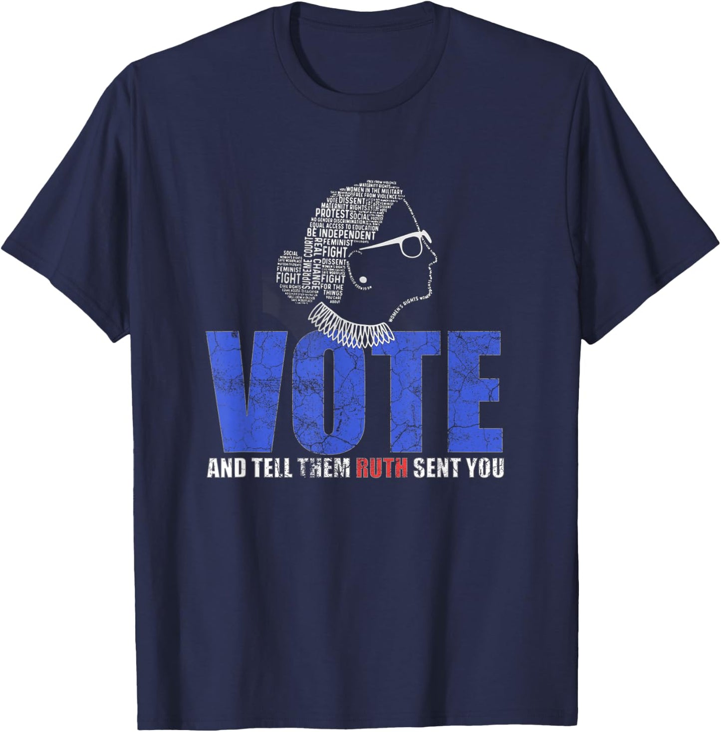 Vote & Tell Them Ruth Sent You Notorious RBG Gifts T-Shirt - T-Shirt | Navy