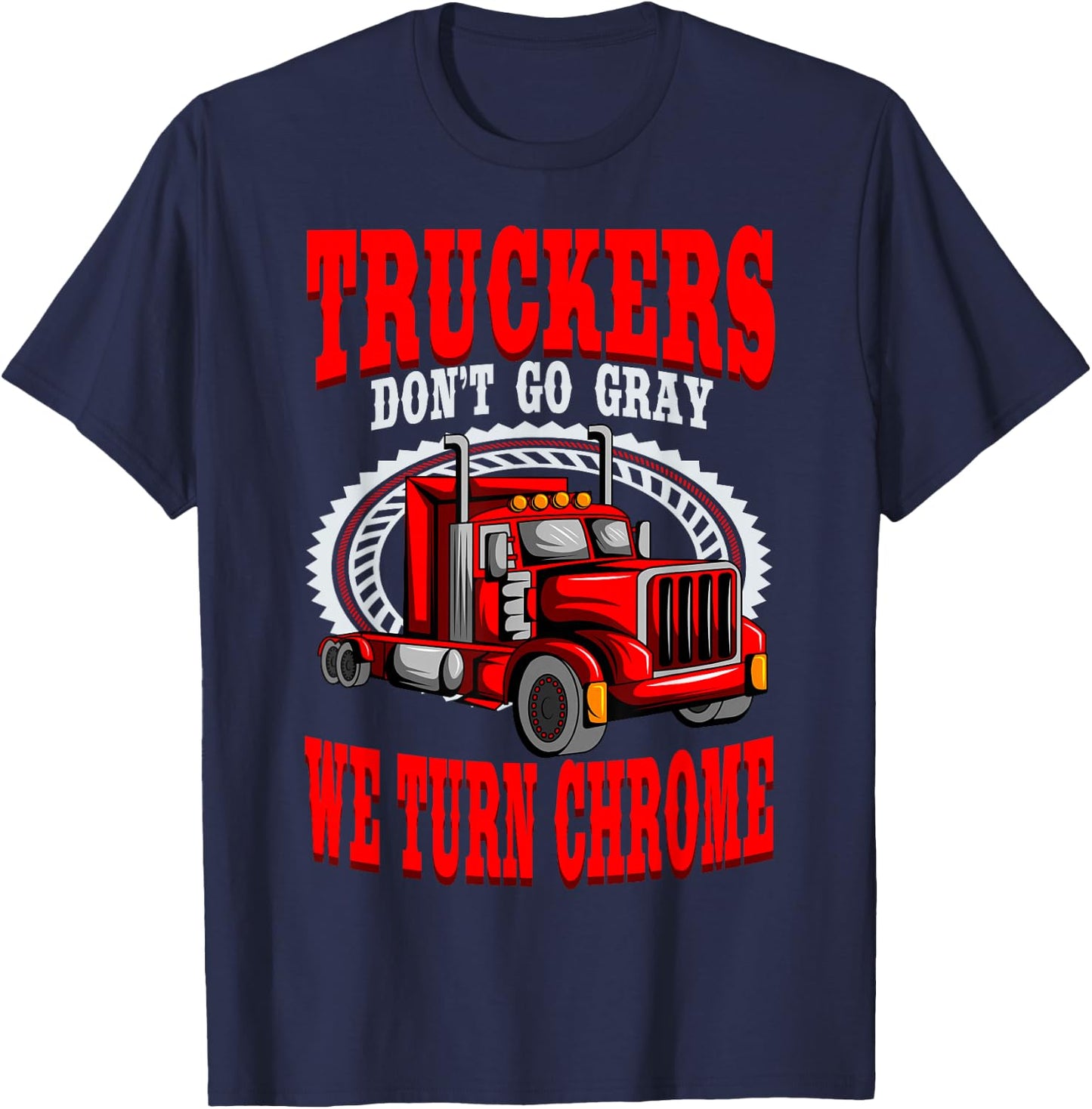 Truck Driver Trucker Truckie LGV Driving Vehicle Teamster T-Shirt - T-Shirt | Navy