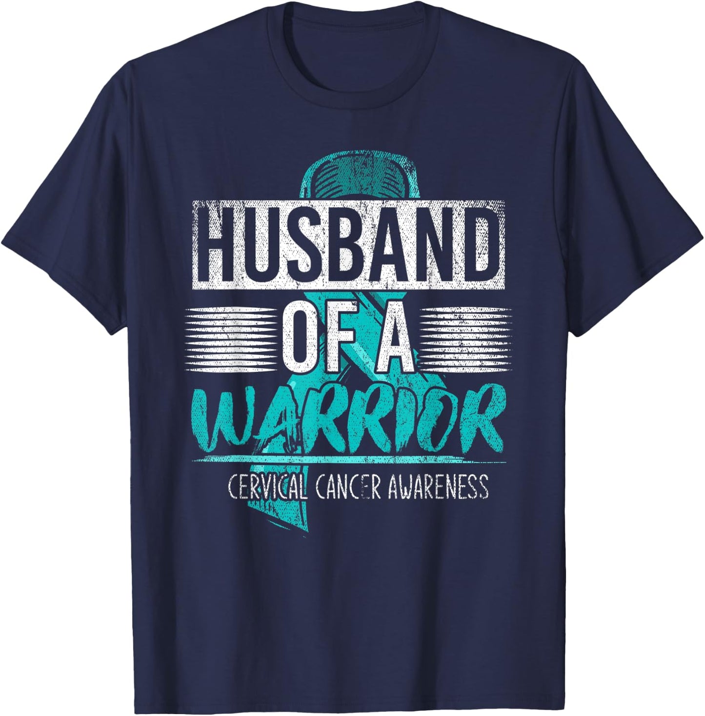 Husband Of A Warrior Teal Ribbon Cervical Cancer awareness T-Shirt - T-Shirt | Navy