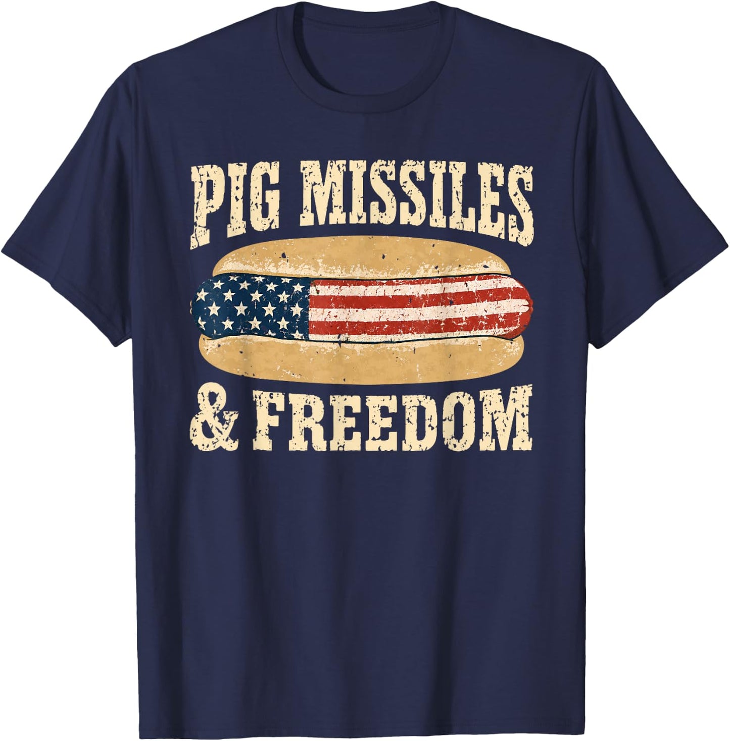 Pig Missiles and Freedom Patriotic Hot Dog Food 4th of July T-Shirt - T-Shirt | Navy