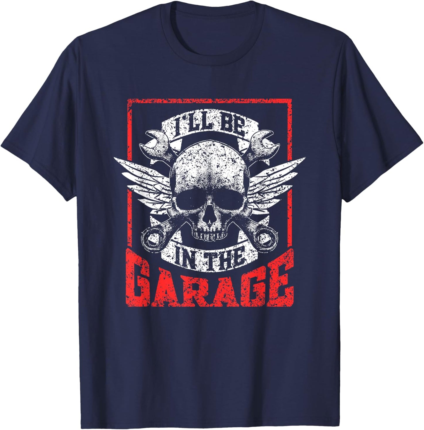 I'll Be In The Garage Men Grandpa Mechanic Dad Garage Father T-Shirt - T-Shirt | Navy