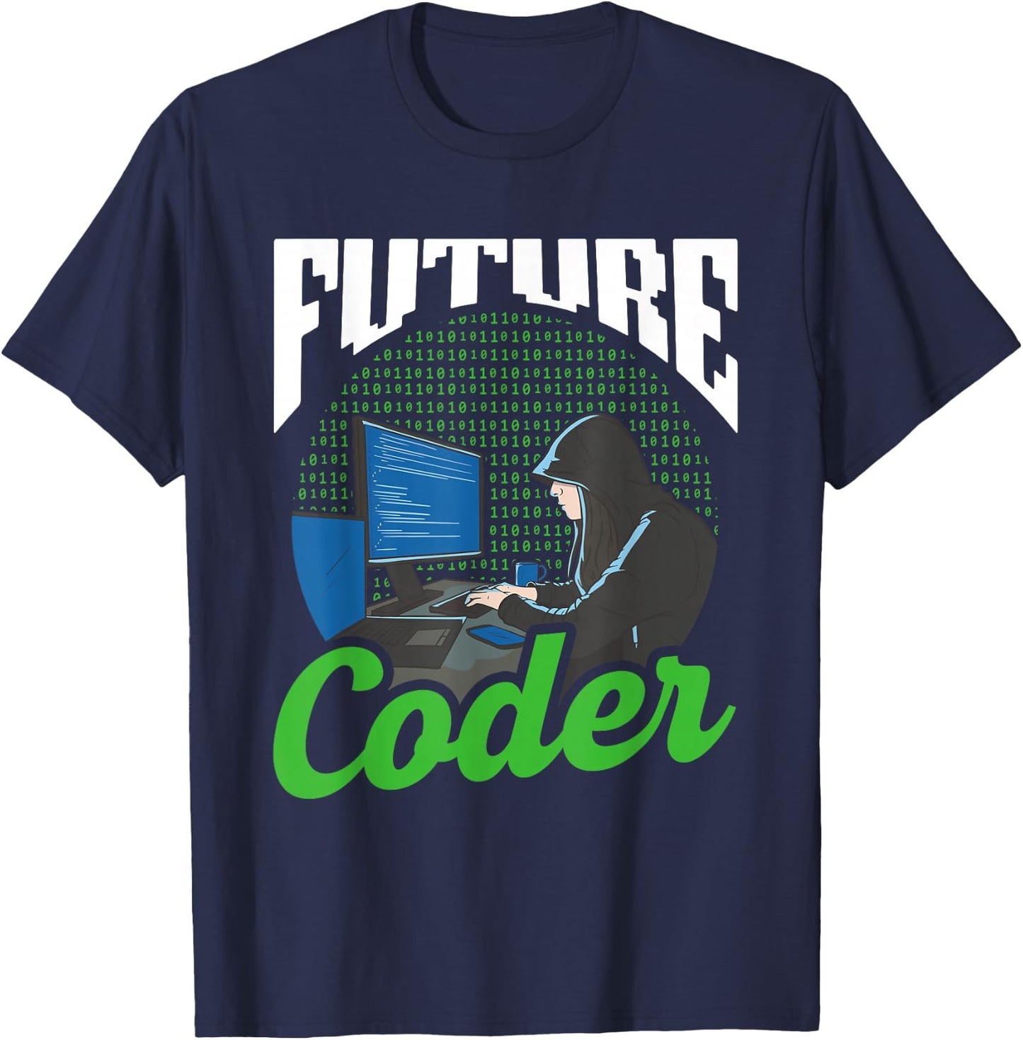 Future Coder Sayings Programmer Code Coding T-Shirt - T-Shirt | Navy
